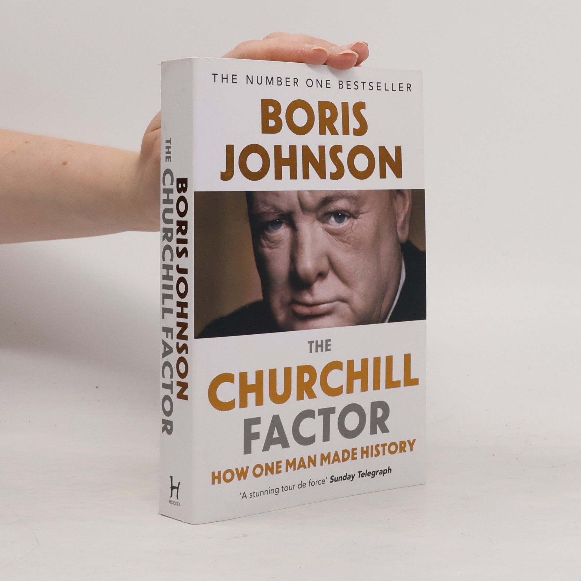 Boris Johnson The Churchill factor. How one man made history.