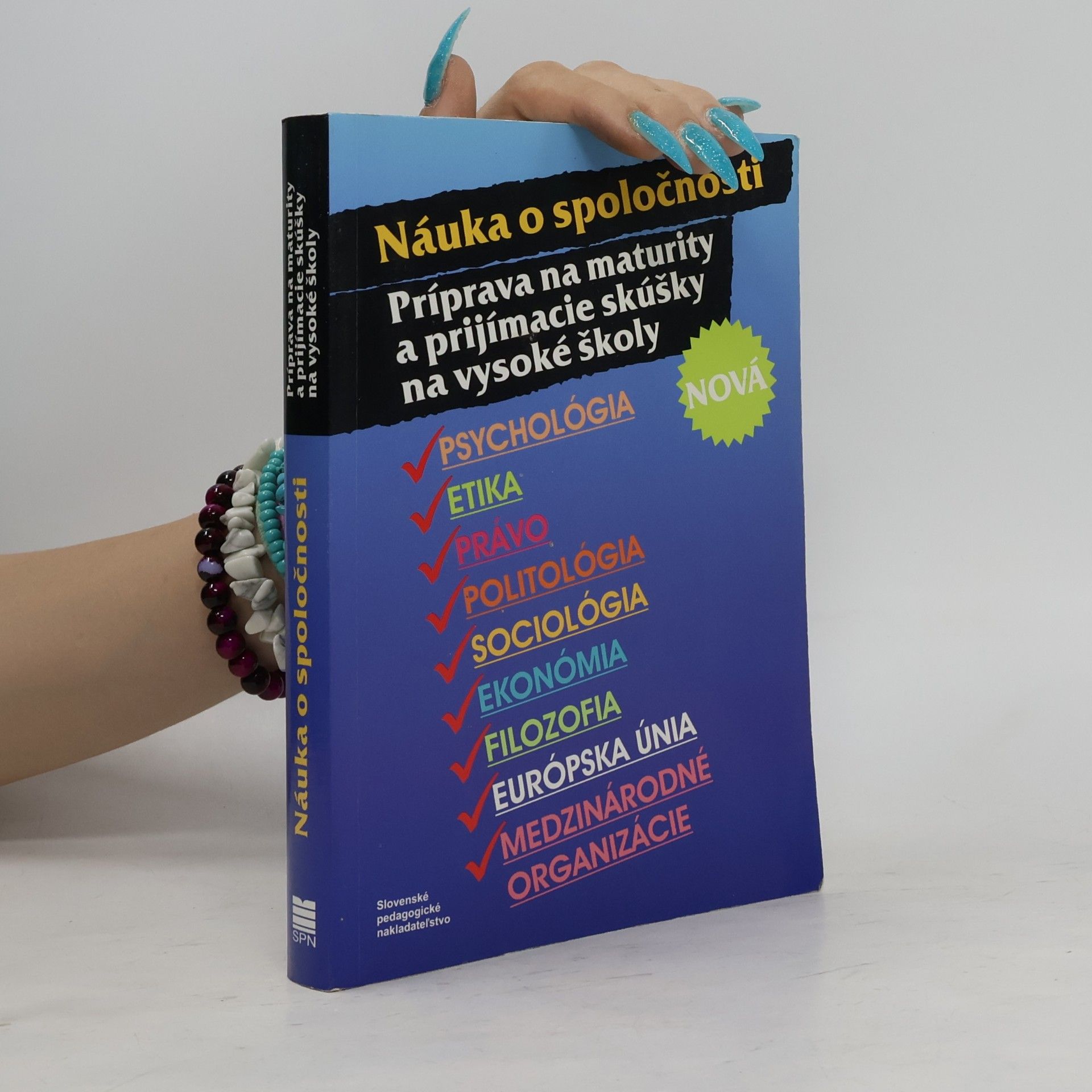 Collectif d'auteurs Nauka o spoločnosti - príprava na maturity a prijímacie skúšky na vysoké školy