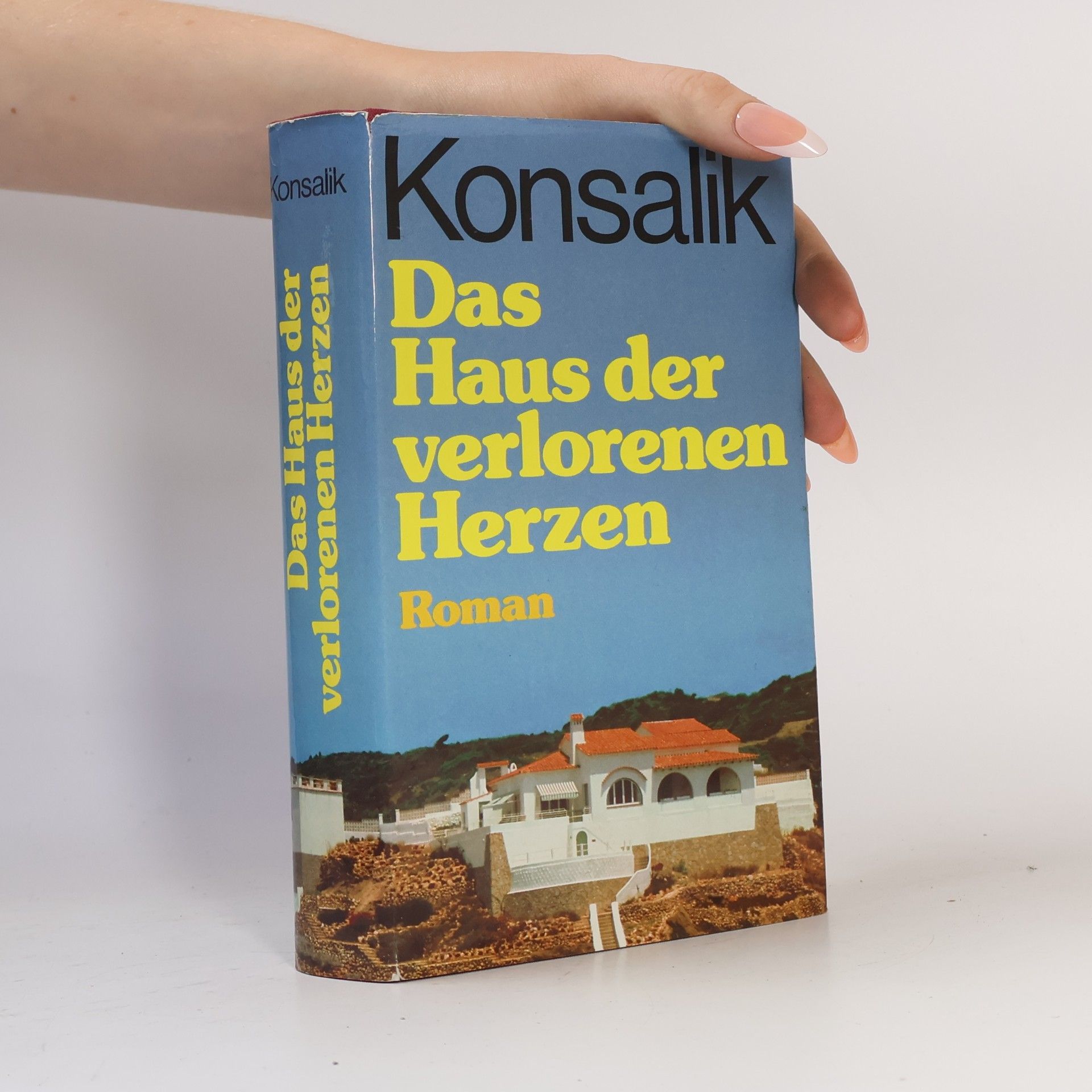 Heinz G. Konsalik Das Haus der verlorenen Herzen