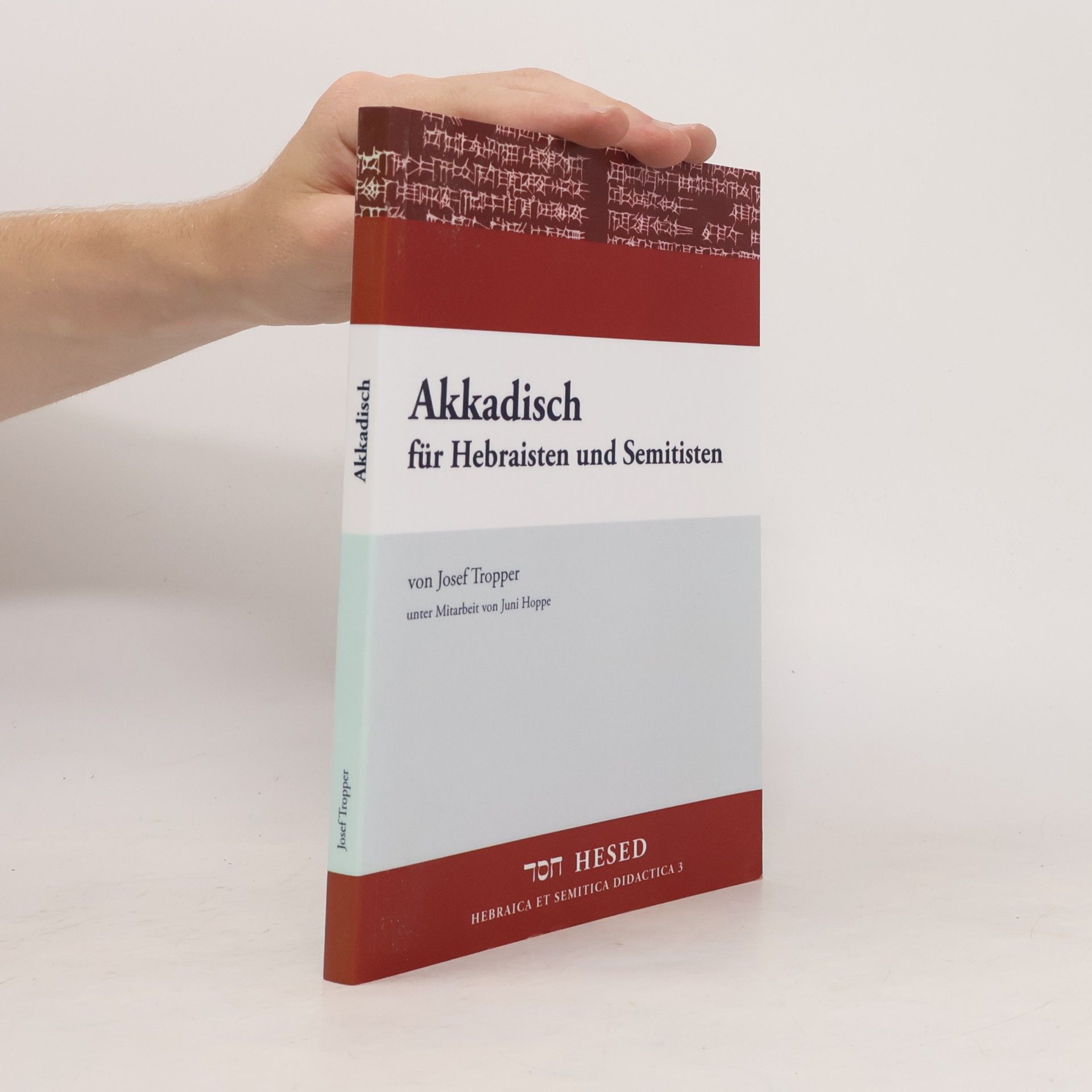 Josef Tropper Hebraica et Semitica Didactica - 3: Akkadisch für Hebraisten und Semitisten