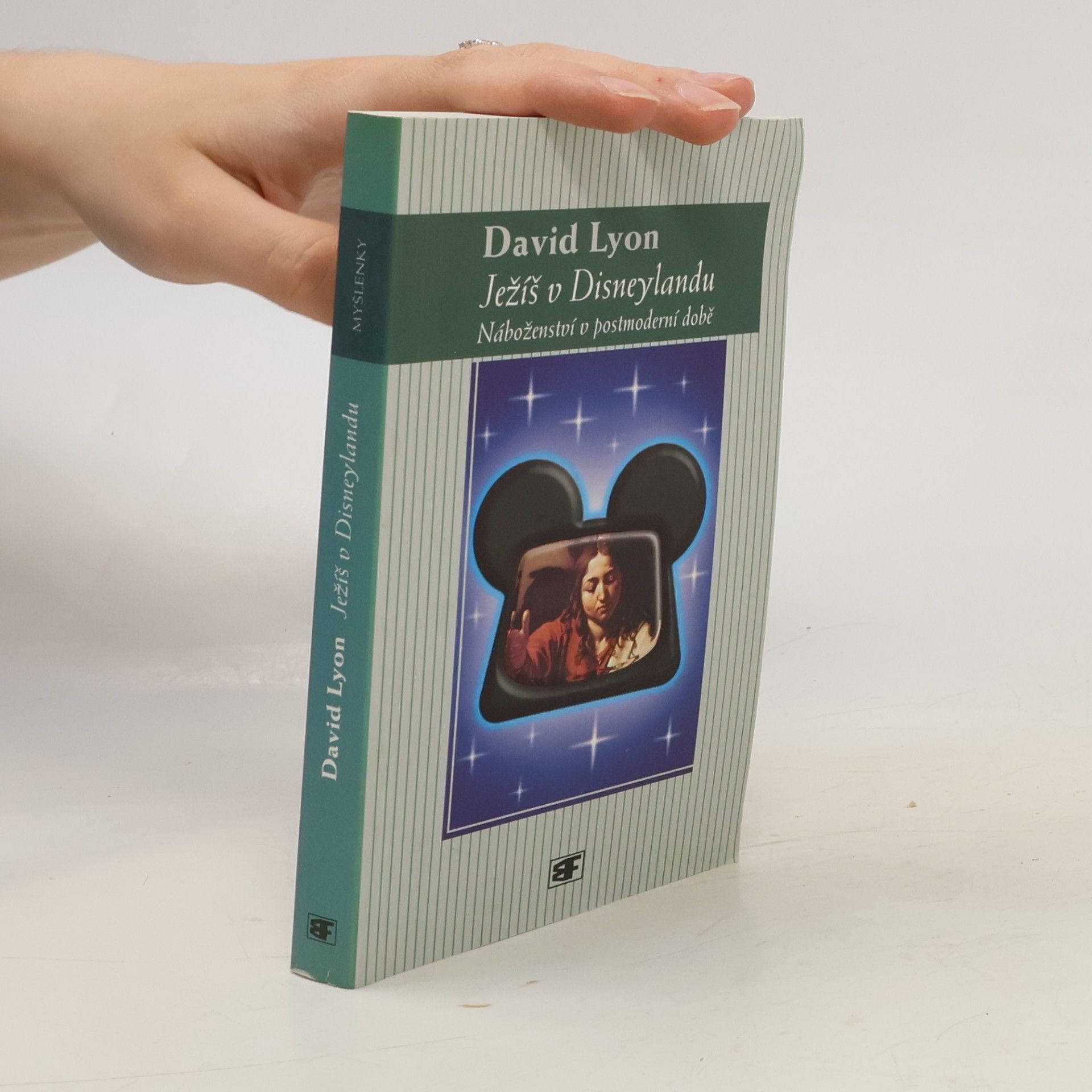 David Lyon Ježíš v Disneylandu: Náboženství v postmoderní době