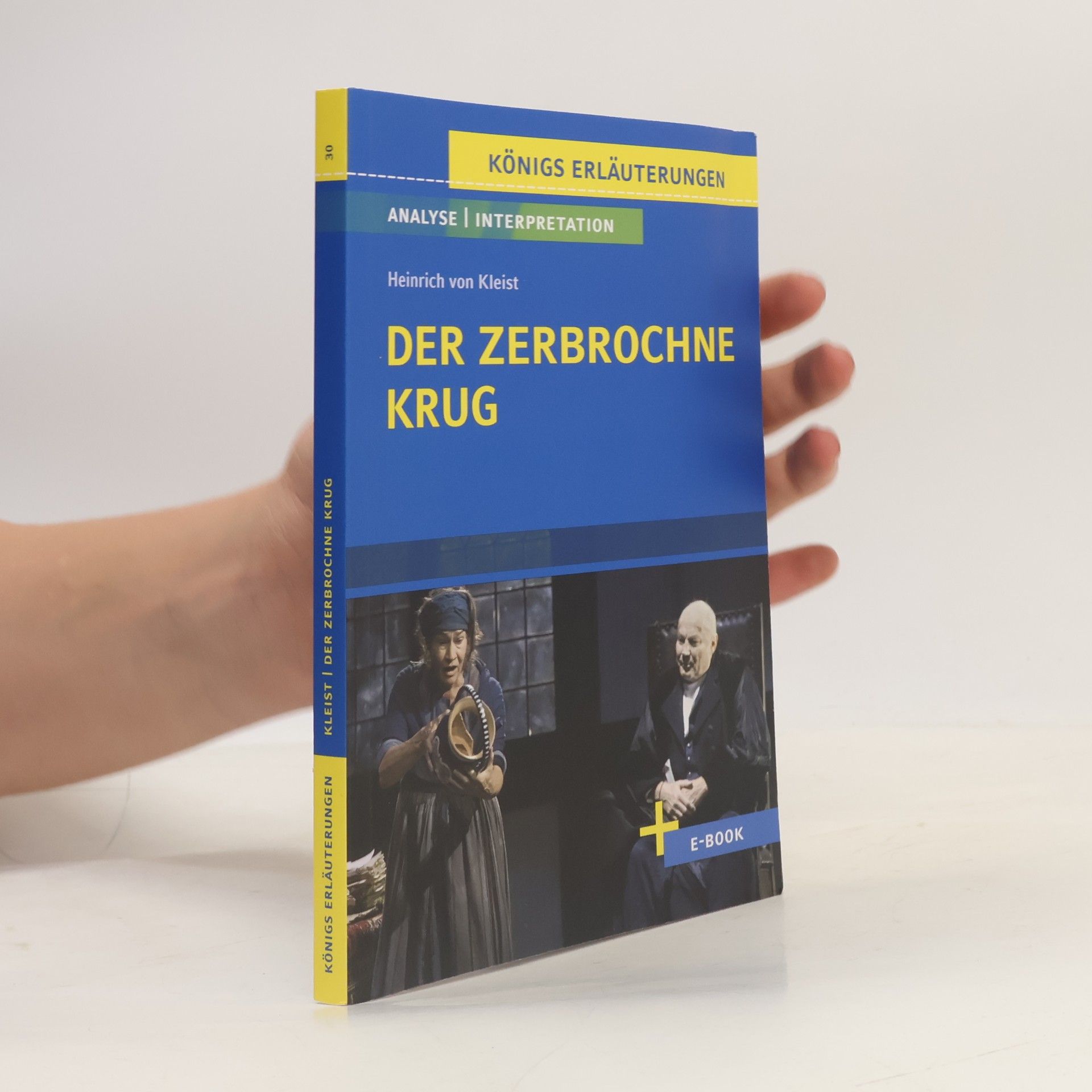 Heinrich von Kleist Der zerbrochne Krug von Heinrich von Kleist. - Textanalyse und Interpretation