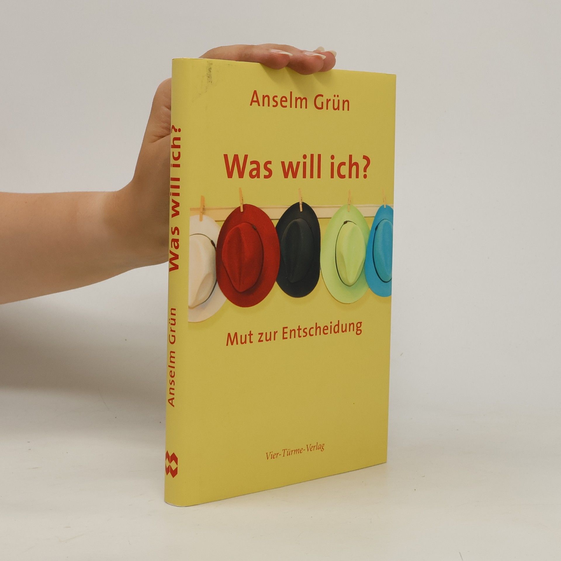 Anselm Grün Was will ich?