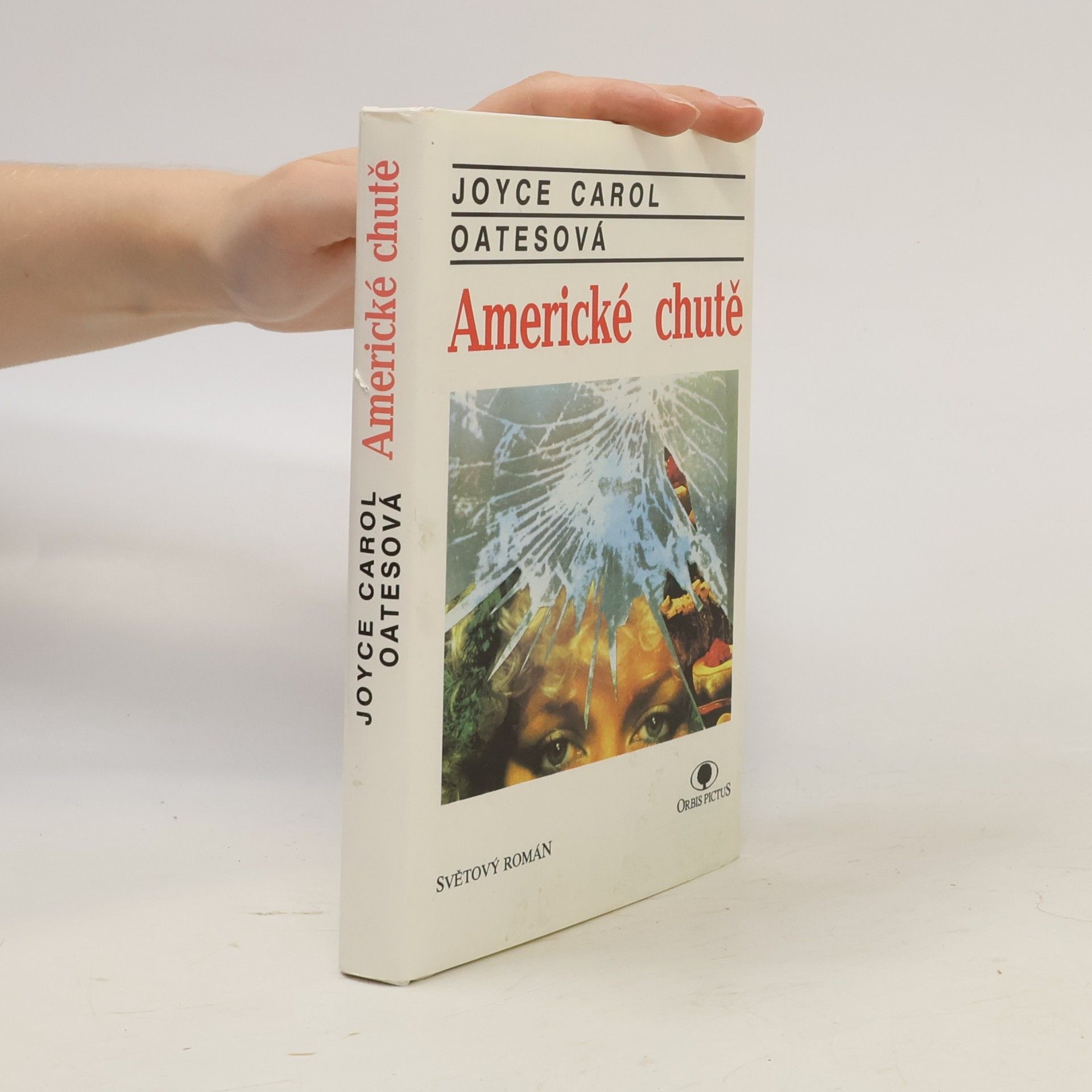 Joyce Carol Oates Americké chutě