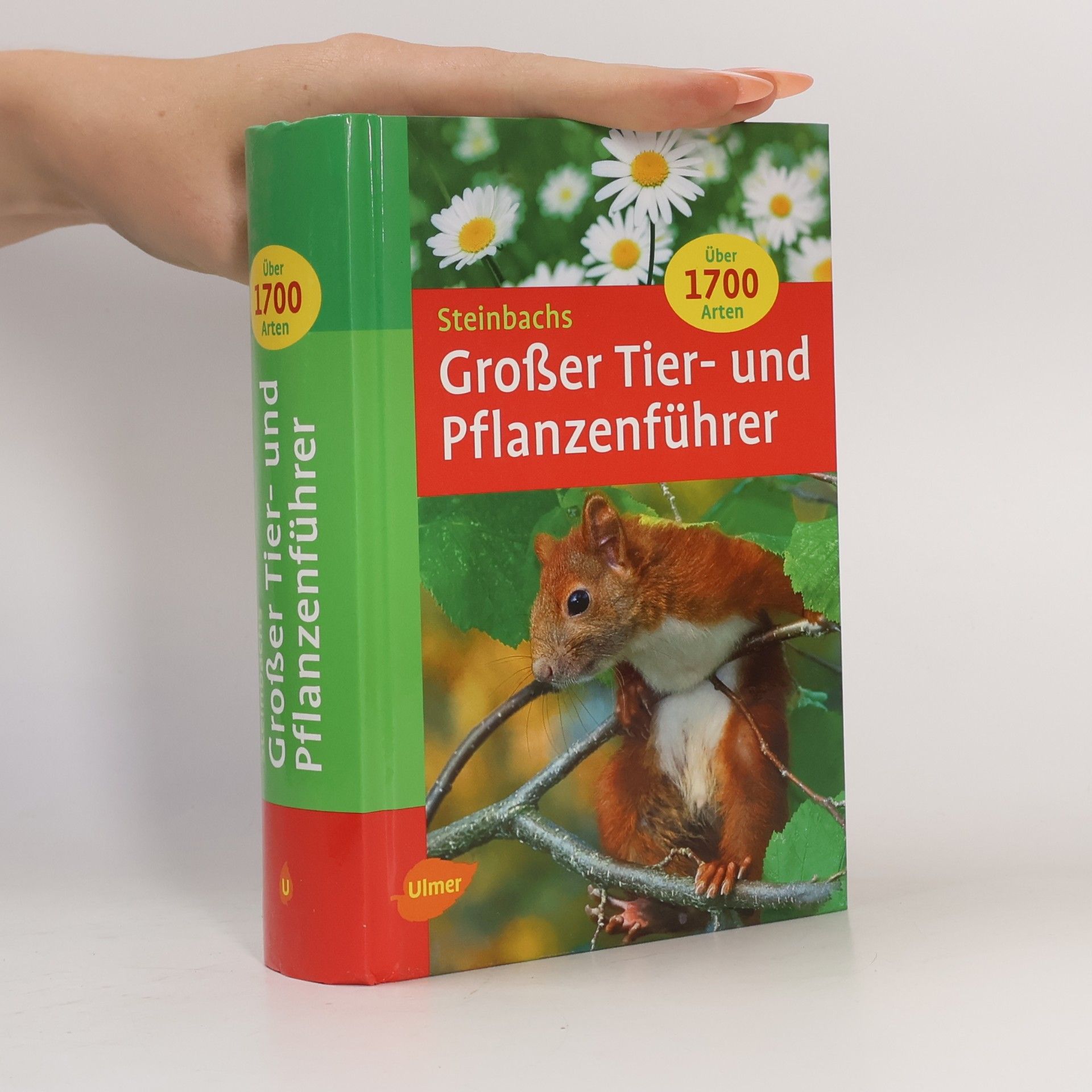 Helmut Grünert Steinbachs Naturführer: Steinbachs Großer Tier- und Pflanzenführer