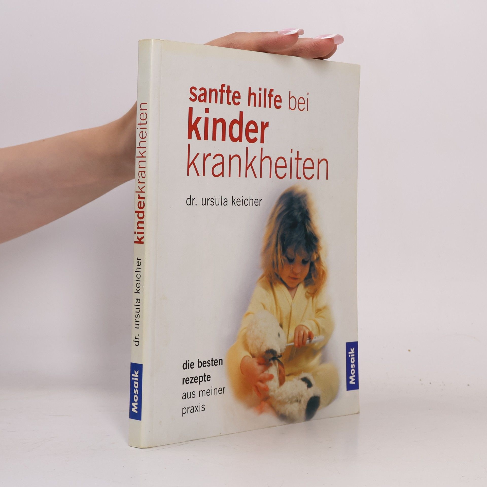 Ursula Keicher Sanfte Hilfe bei Kinderkrankheiten