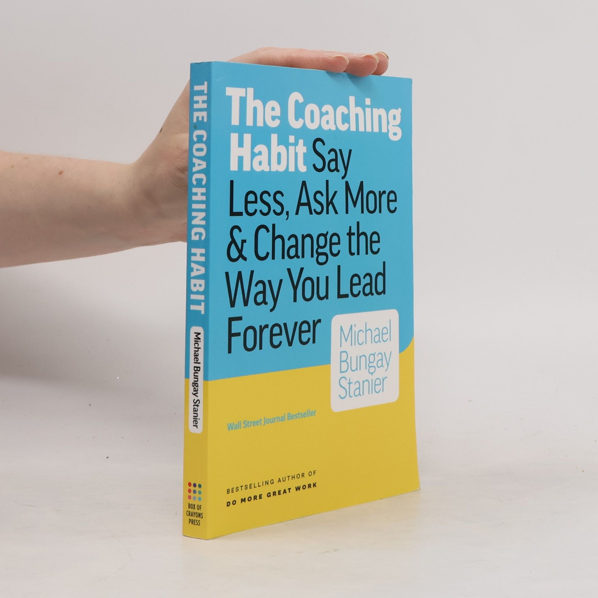 Michael Bungay Stanier The coaching habit