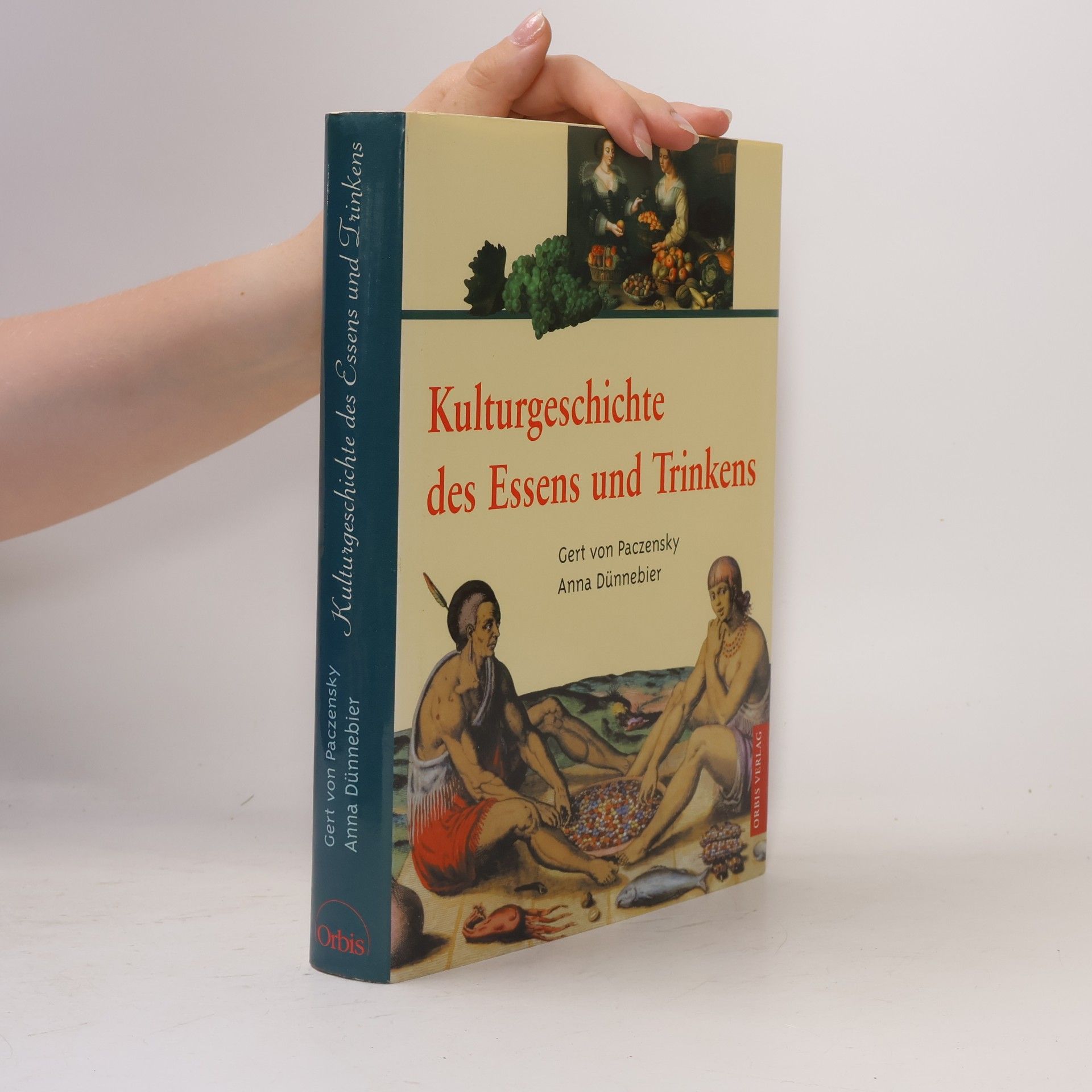 Gert von Paczensky Kulturgeschichte des Essens und Trinkens
