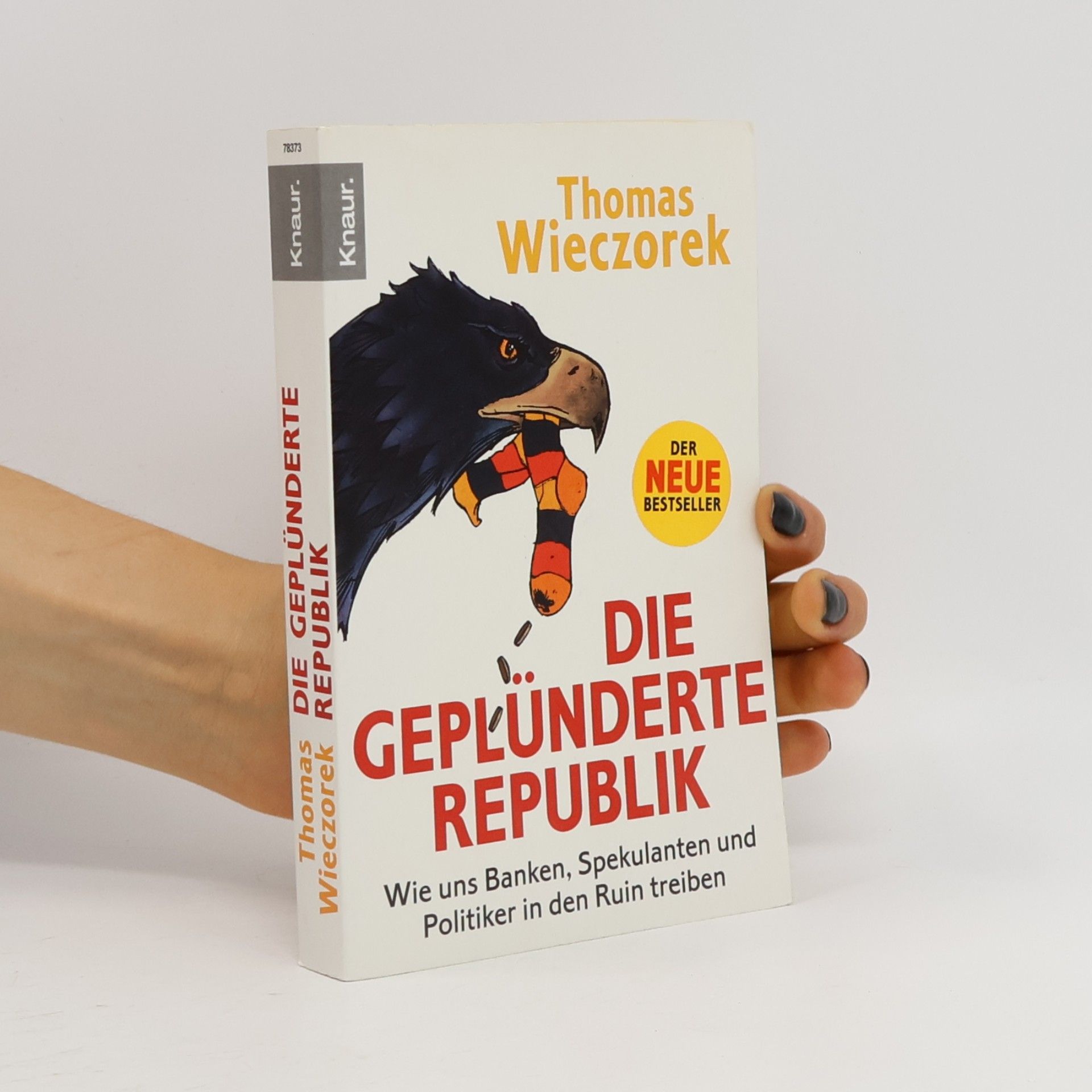 Thomas Wieczorek Die geplünderte Republik