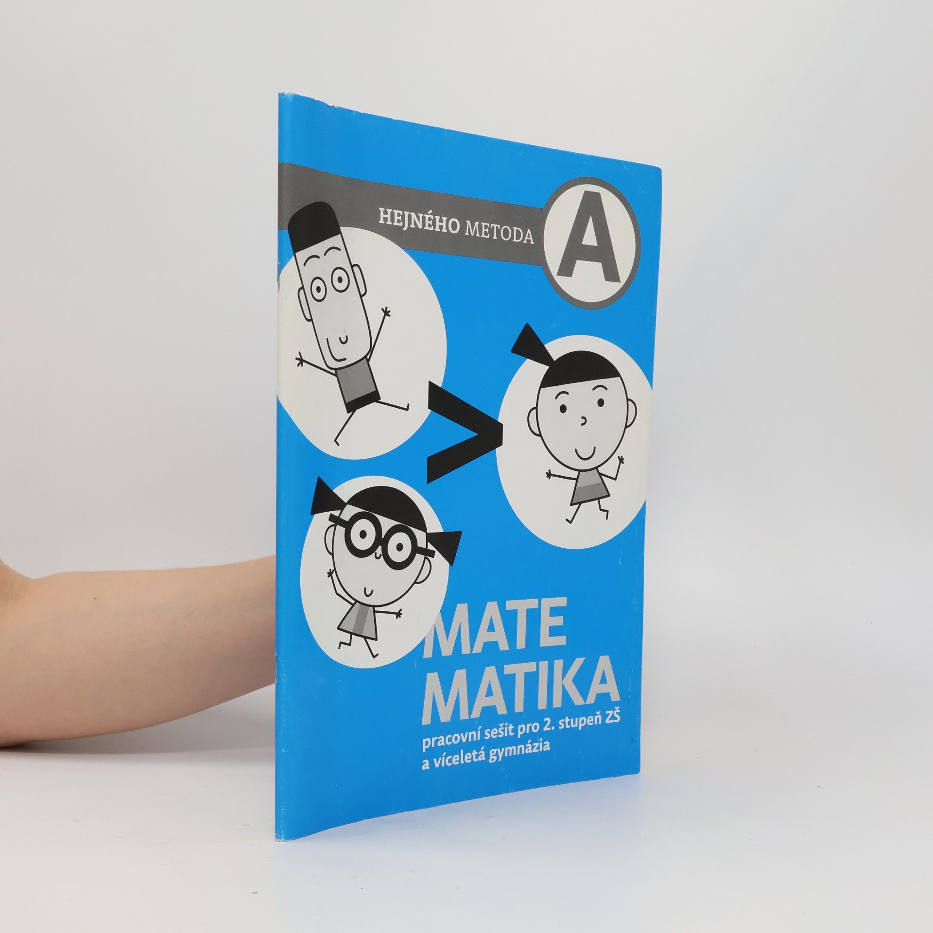 Milan Hejný Matematika A. Pracovní sešit pro 2. stupeň ZŠ a víceletá gymnázia