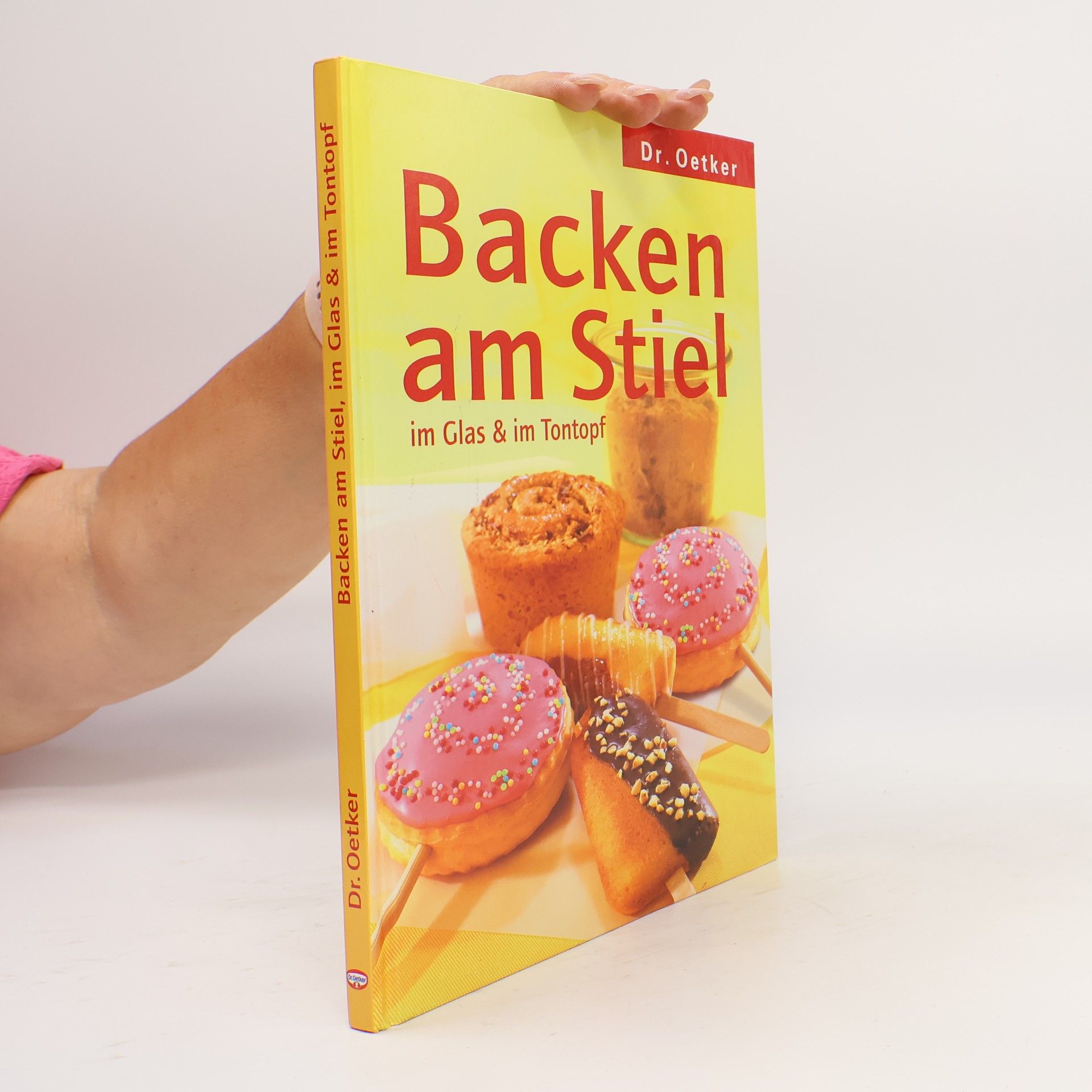 Andrea Gloß Dr. Oetker. Backen am Stiel im Glas & im Tontopf