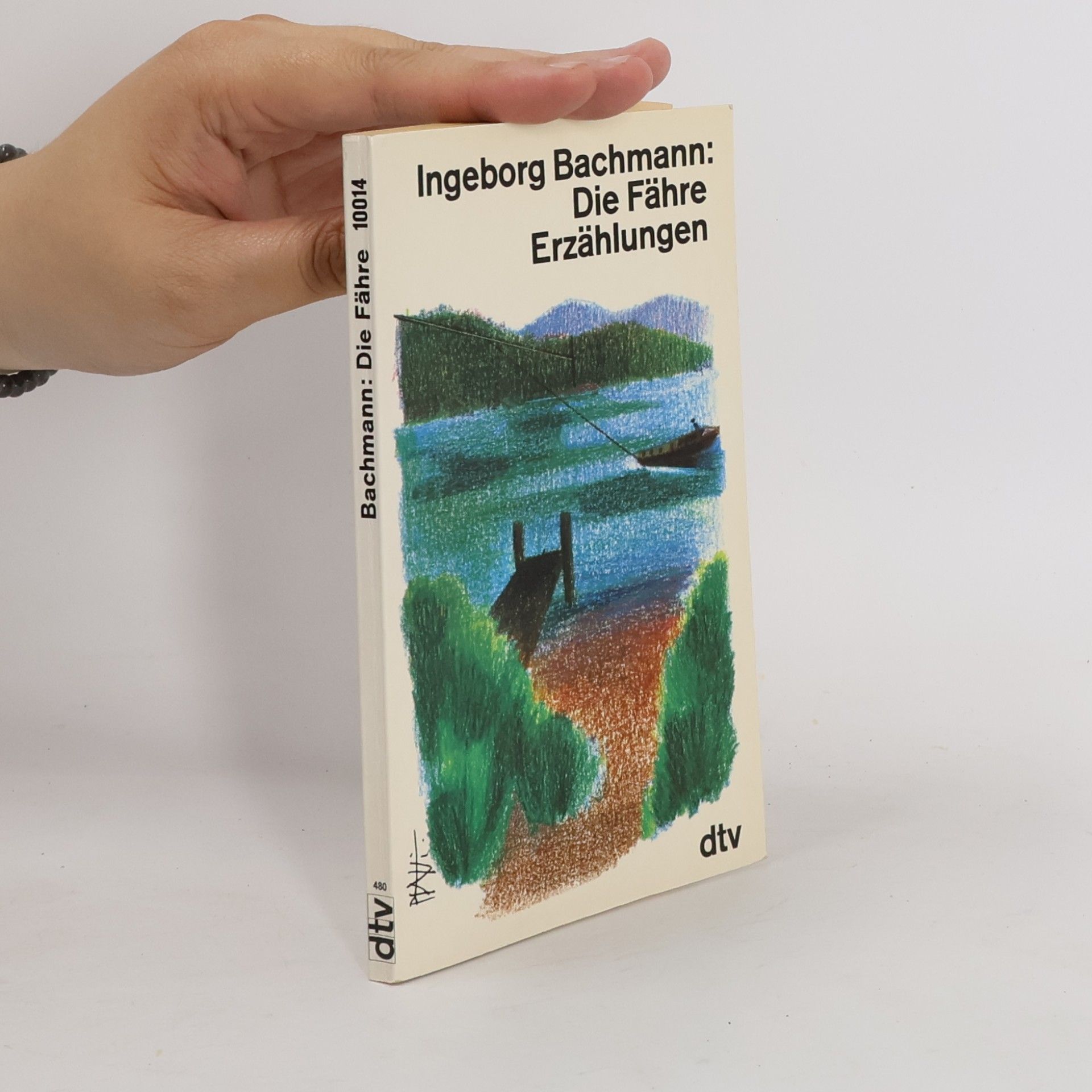 Ingeborg Bachmann Die Fähre : Erzählungen