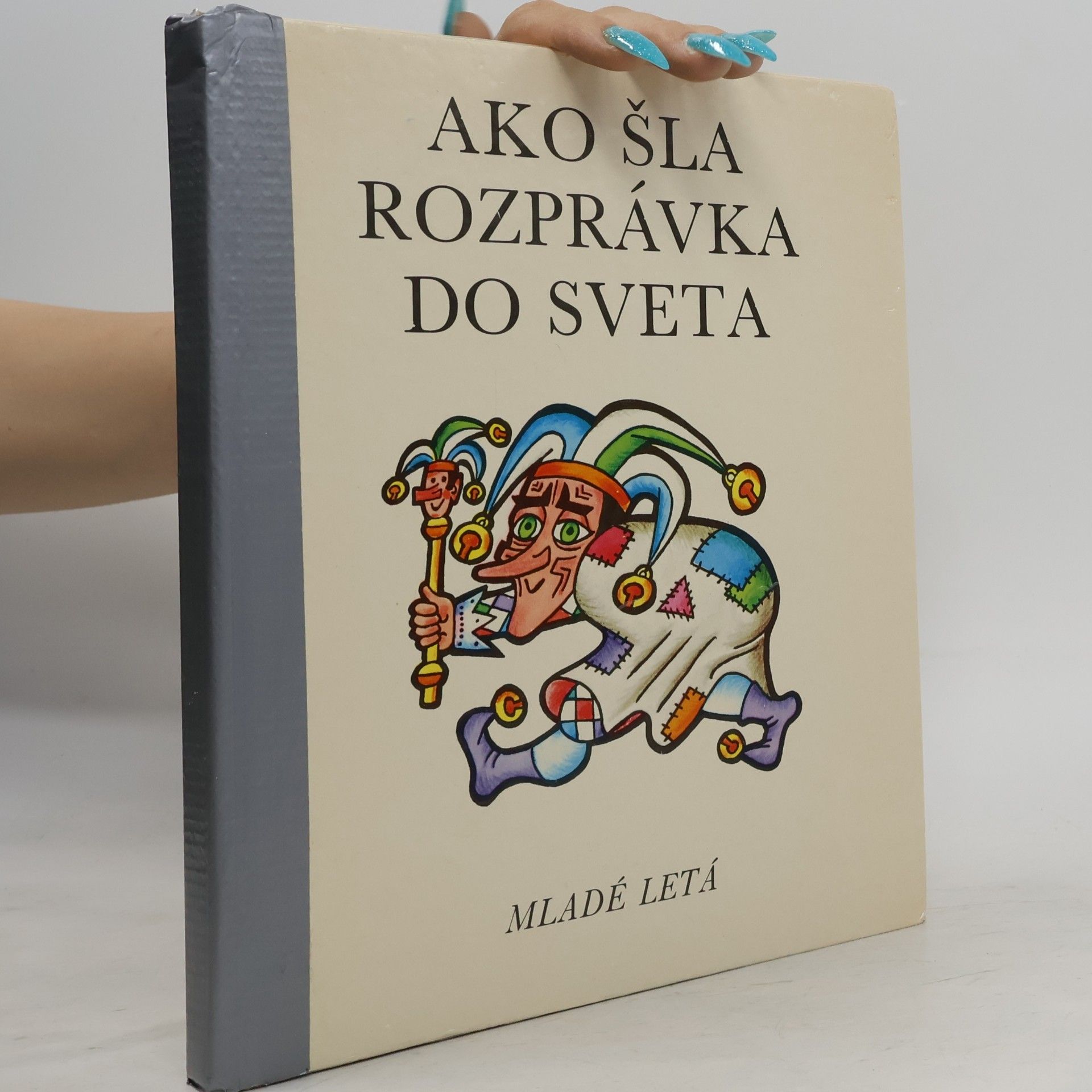 Elena Slobodová Ako šla rozprávka do sveta