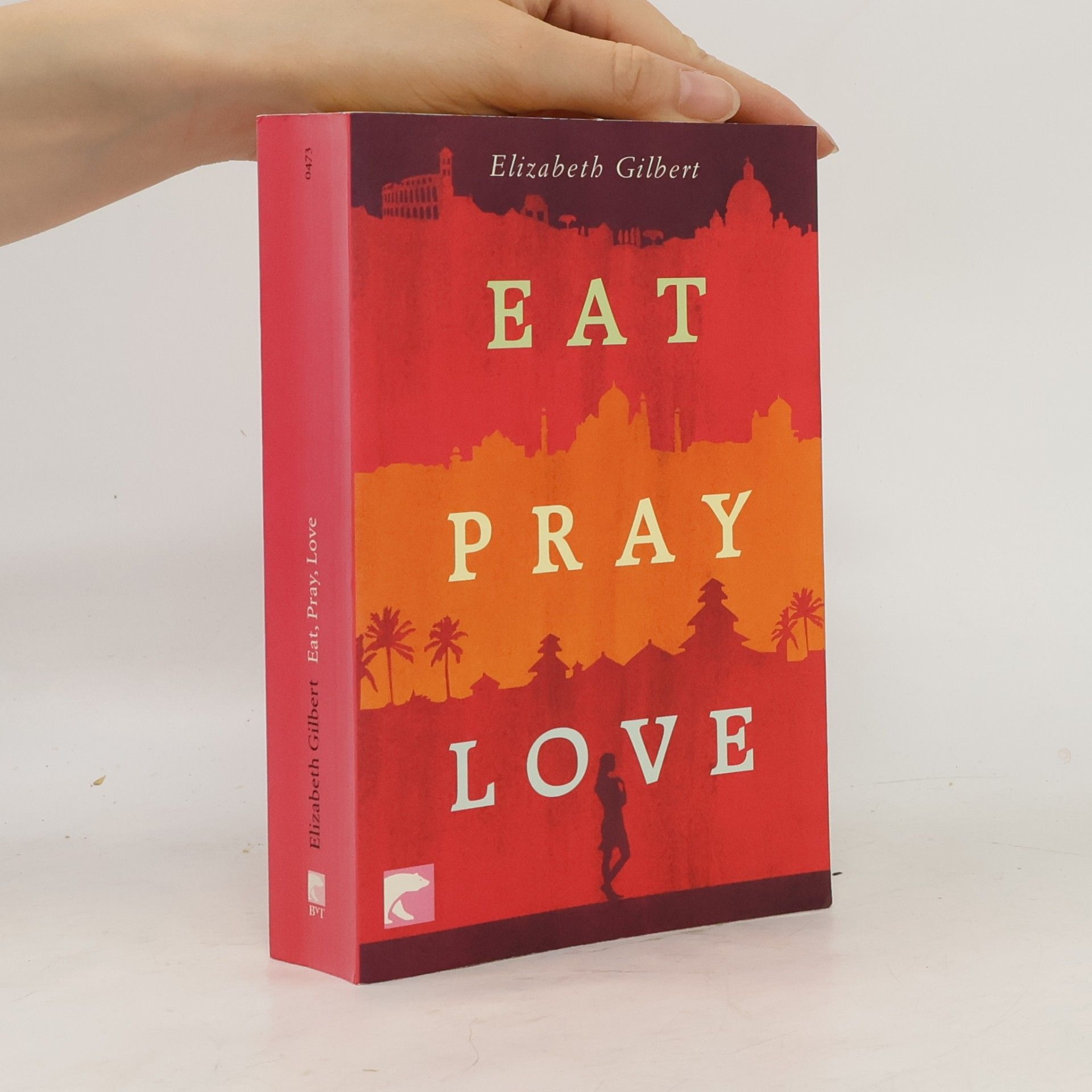 Elizabeth Gilbert Eat, Pray, Love