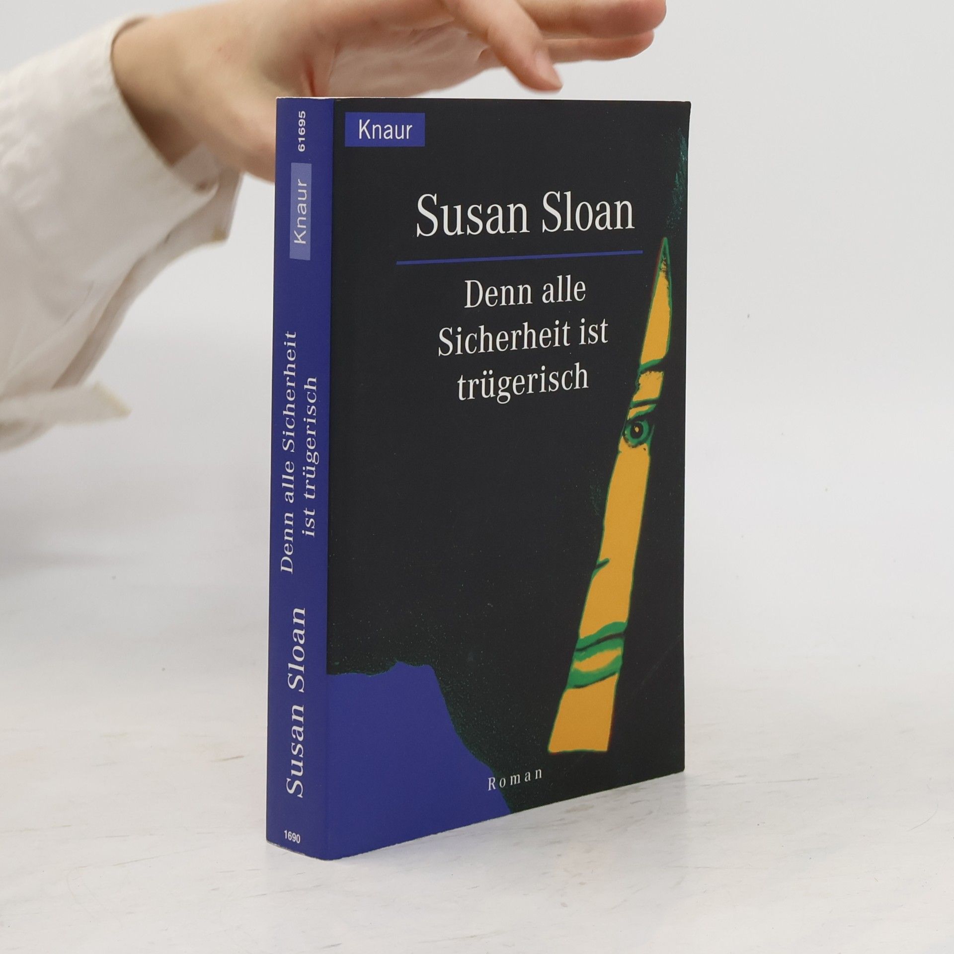 Susan R. Sloan Denn alle Sicherheit ist trügerisch