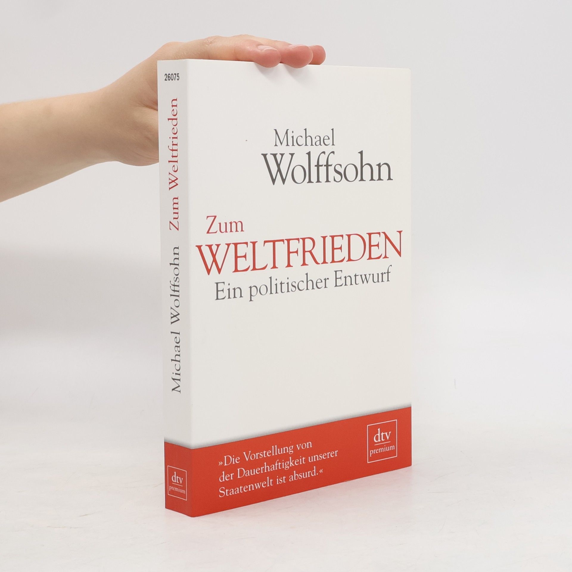 Michael Wolffsohn Zum Weltfrieden