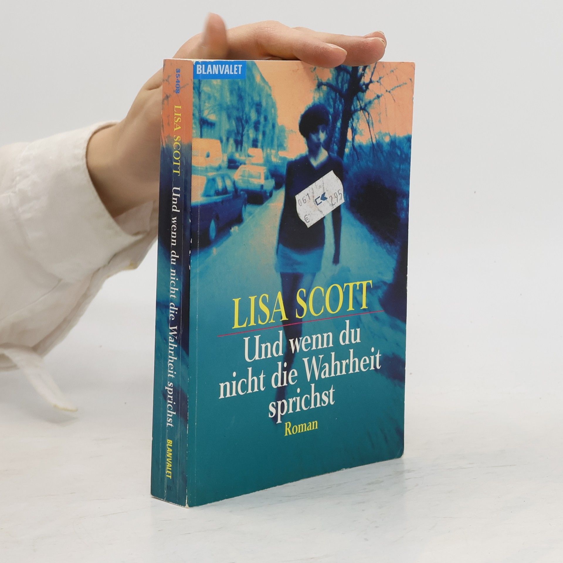 Lisa Scott Und wenn du nicht die Wahrheit sprichst
