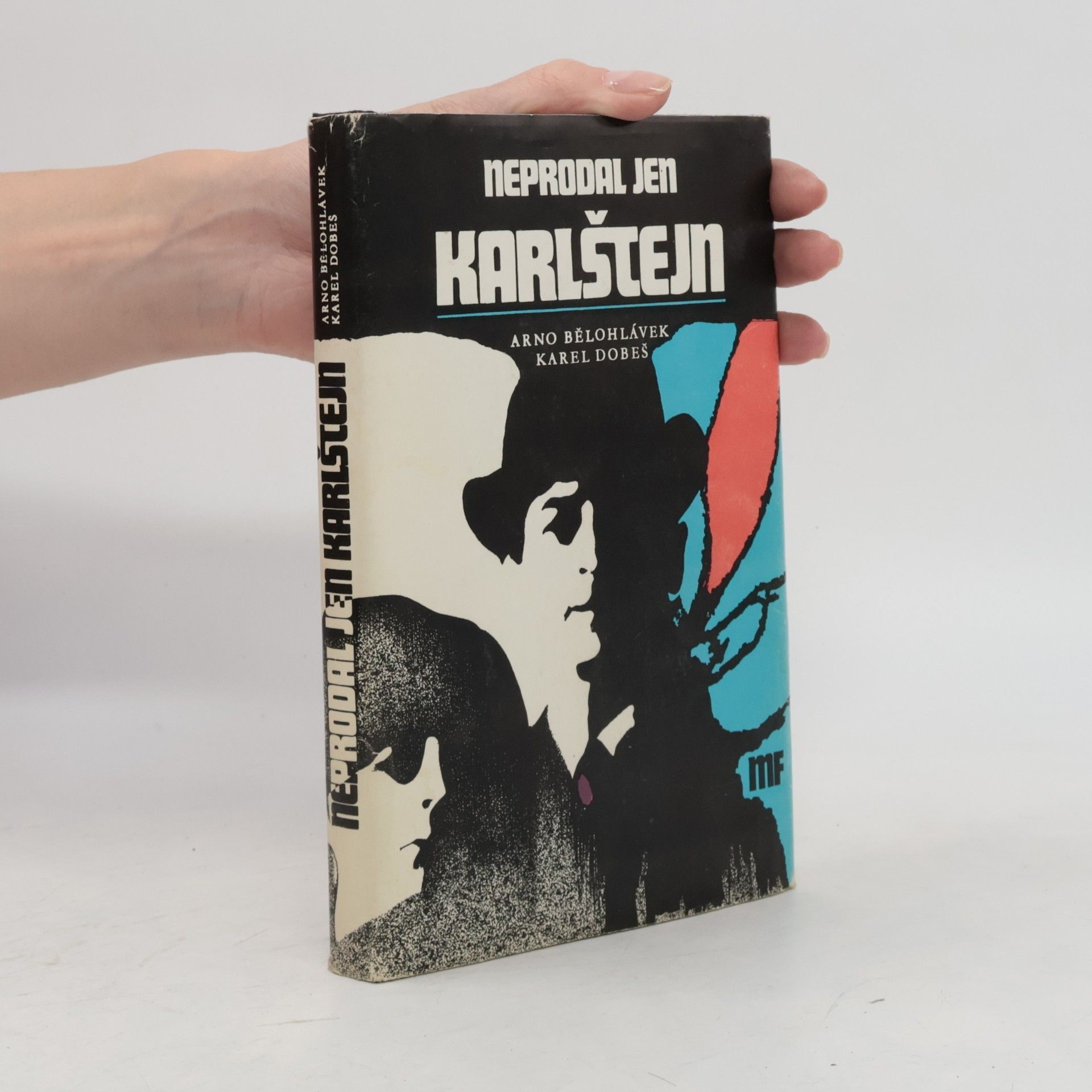 Arno Bělohlávek Neprodal jen Karlštejn. Literární koláž o Harry Jelínkovi