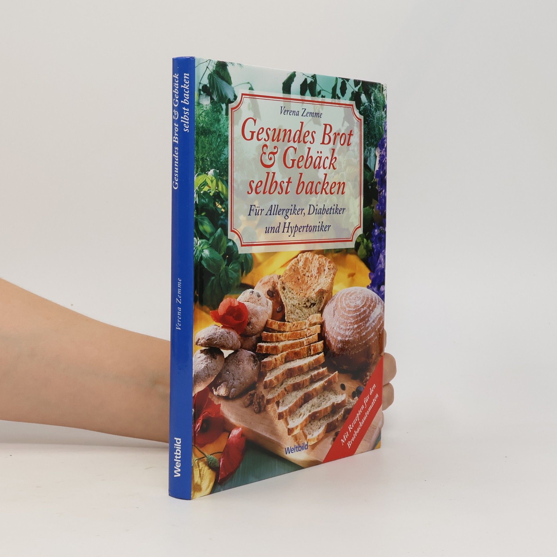 Verena Zemme Gesundes Brot & Gebäck selbst backen