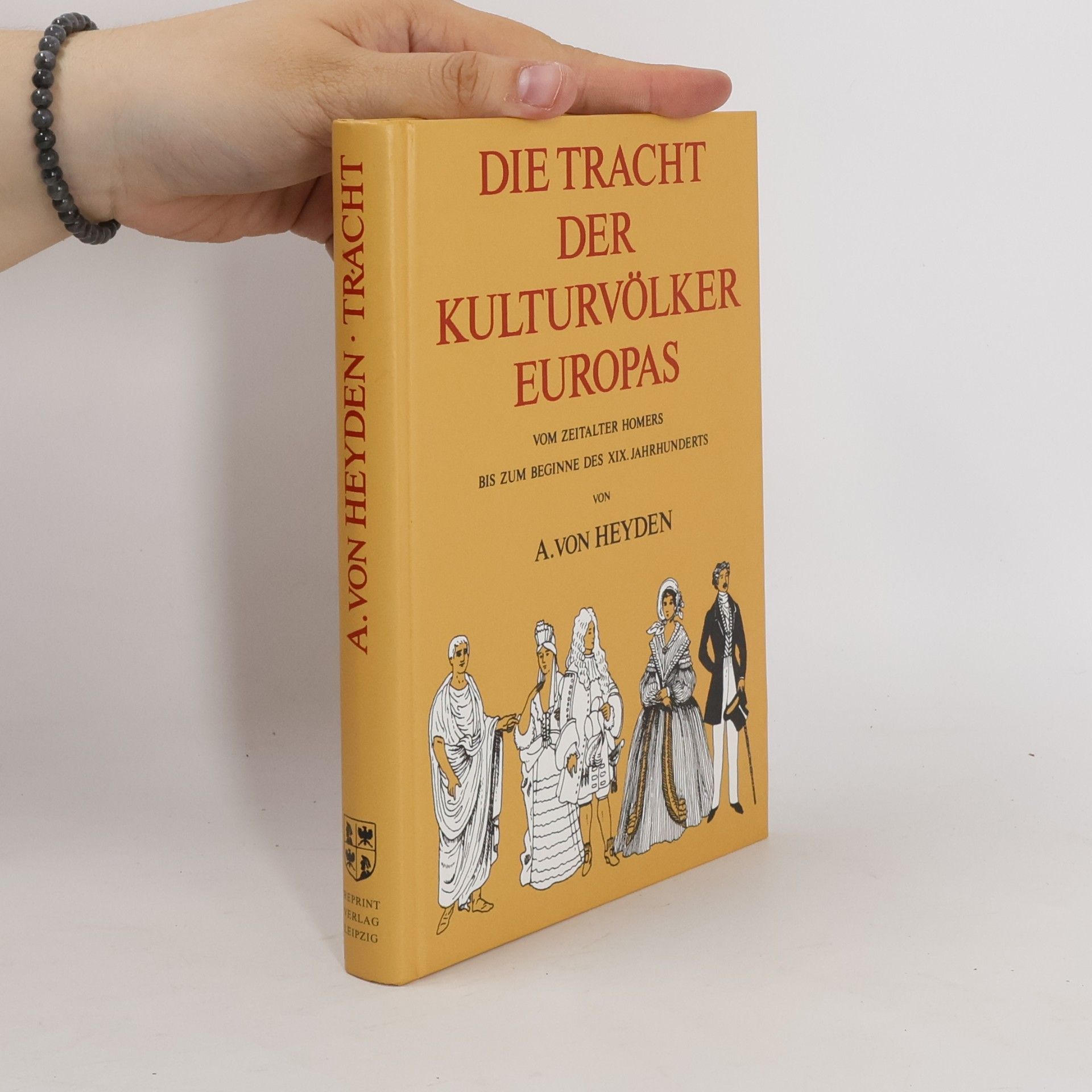 August von Heyden Die Tracht der Kulturvölker Europas