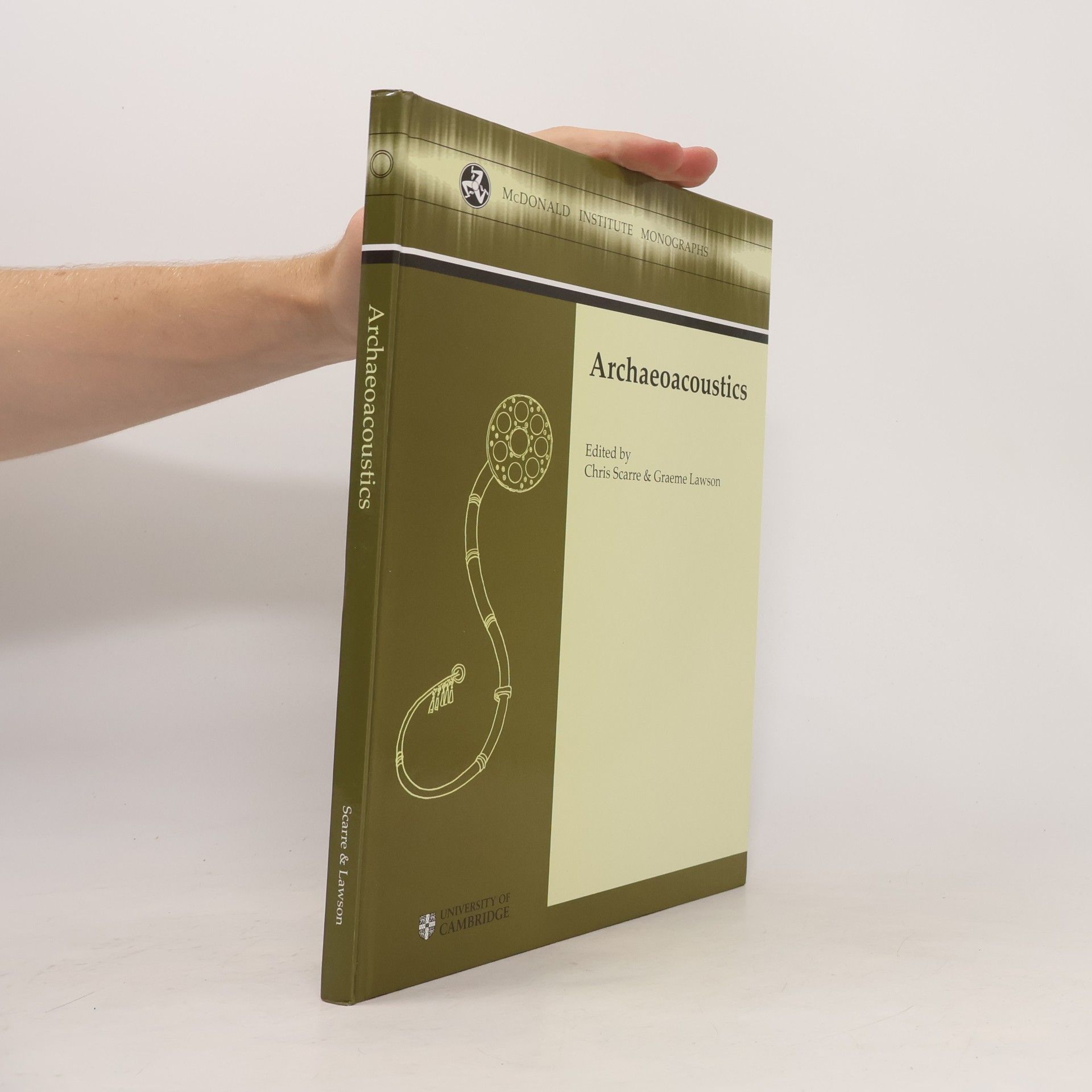 Graeme Lawson McDonald Institute Monographs: Archaeoacoustics