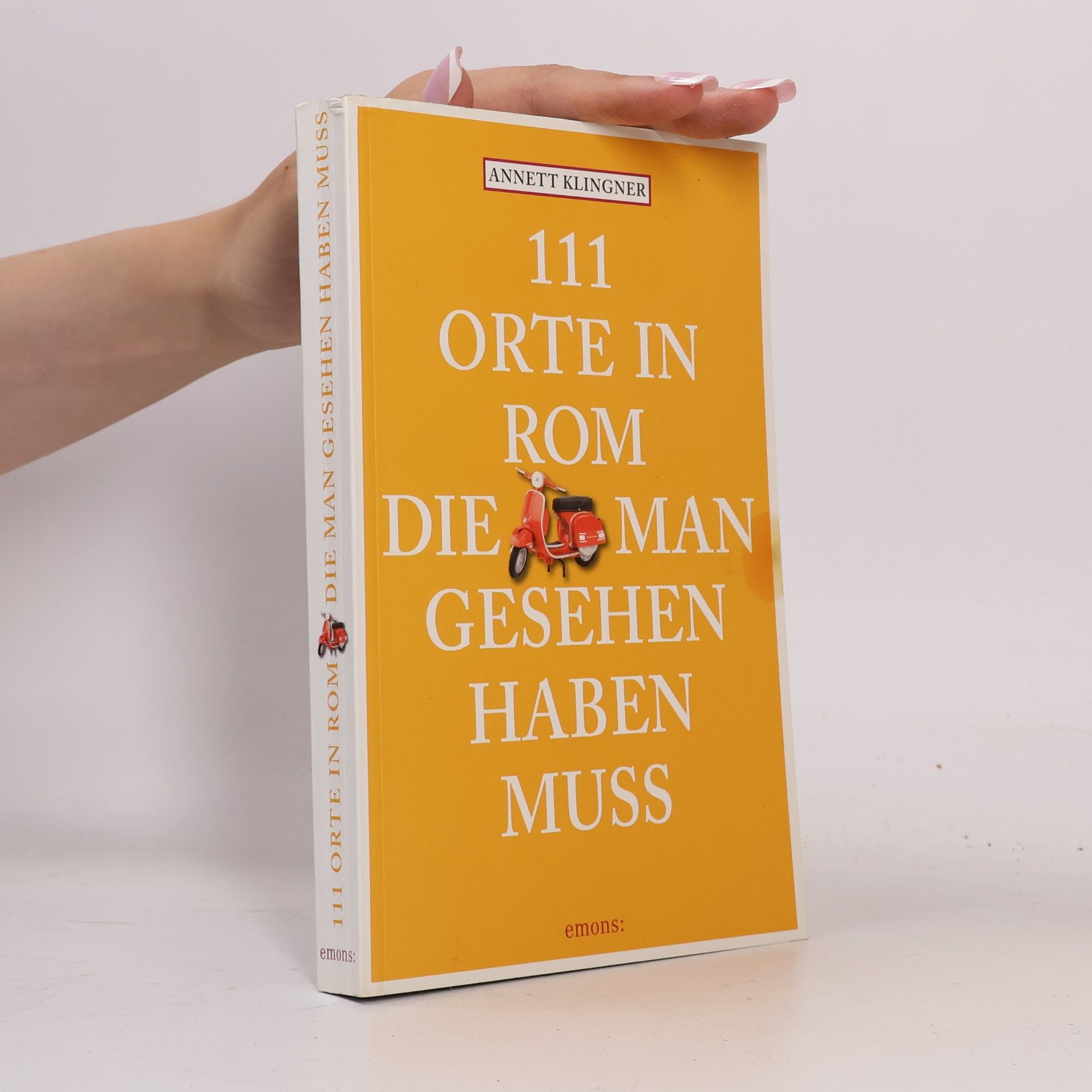 111 Orte in Rom, die man gesehen haben muss