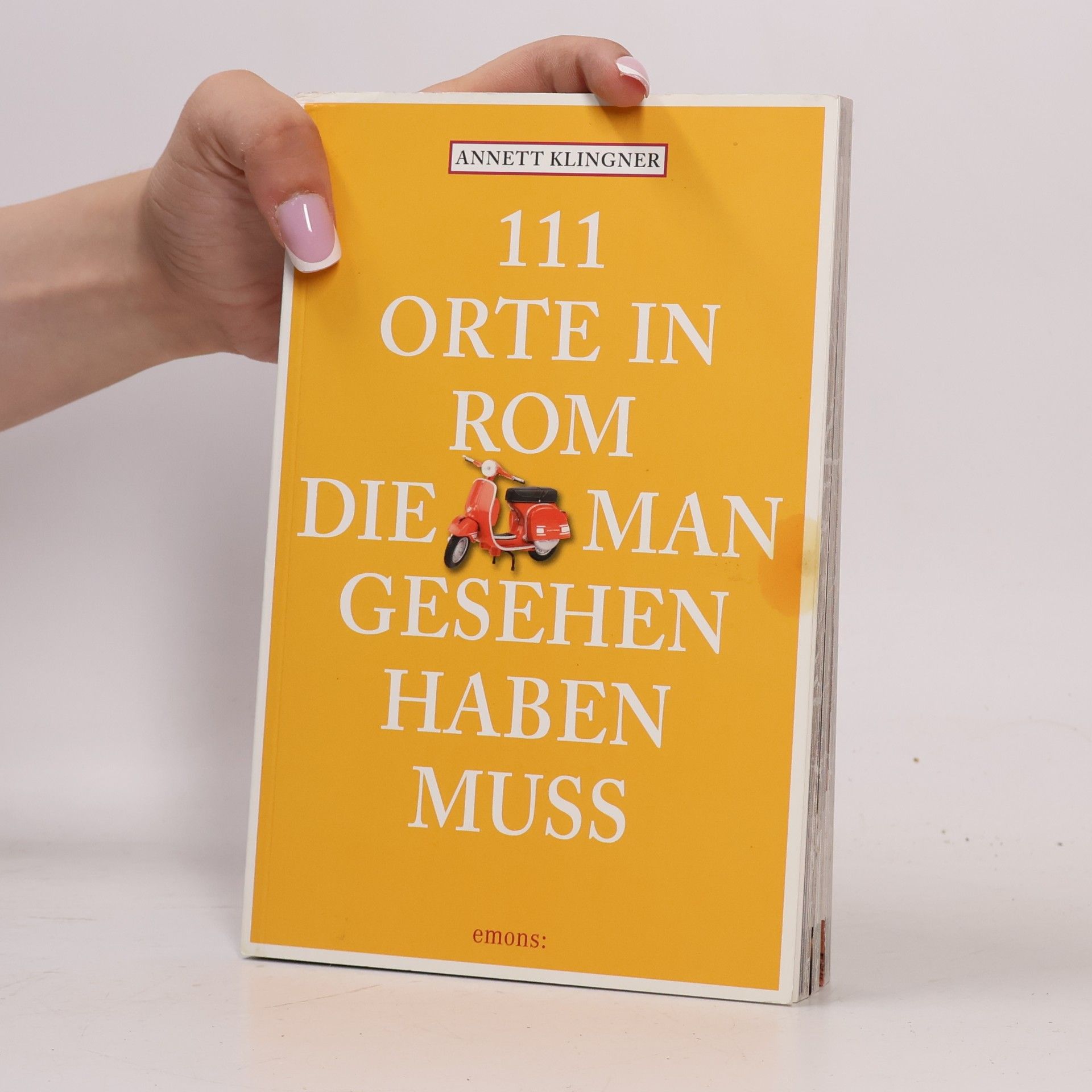 Annett Klingner 111 Orte in Rom, die man gesehen haben muss