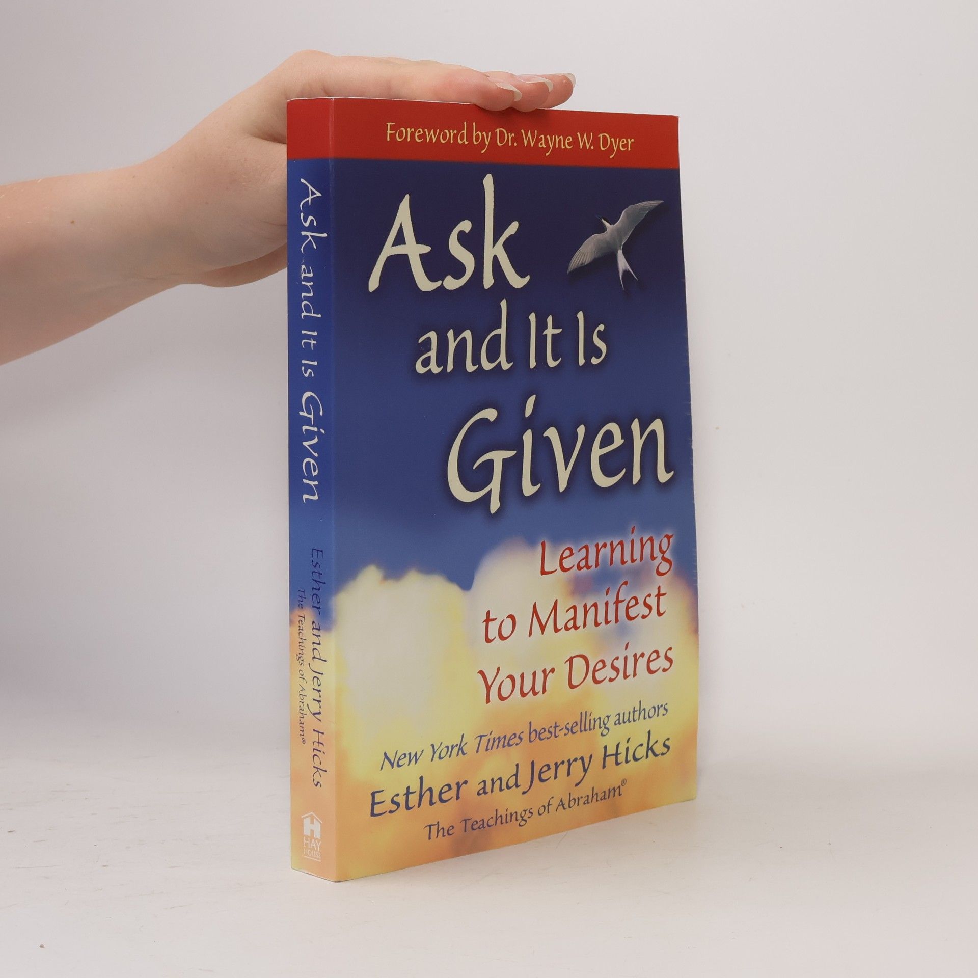 Esther Hicks Ask and It is Given