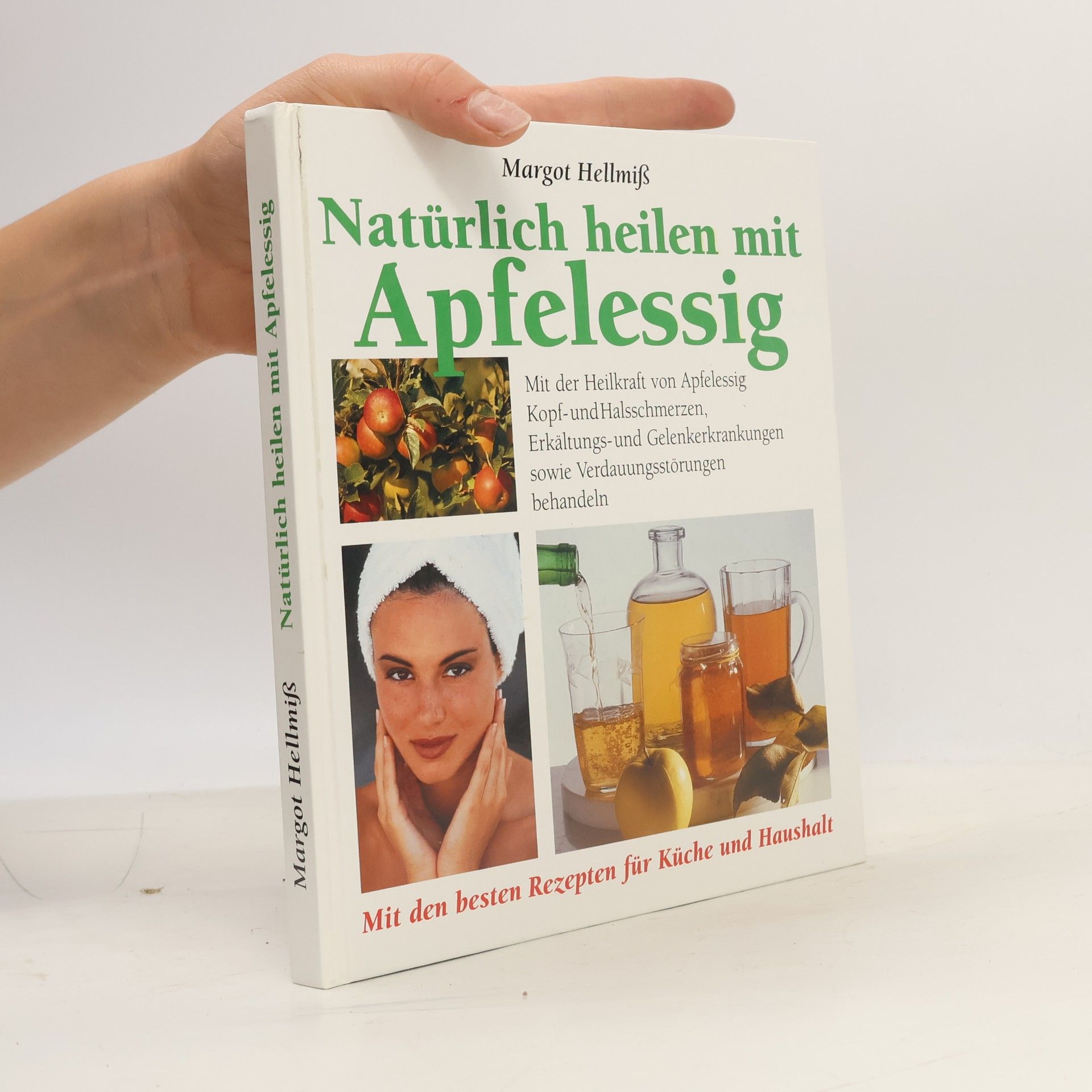 Margot Hellmiß Natürlich heilen mit Apfelessig