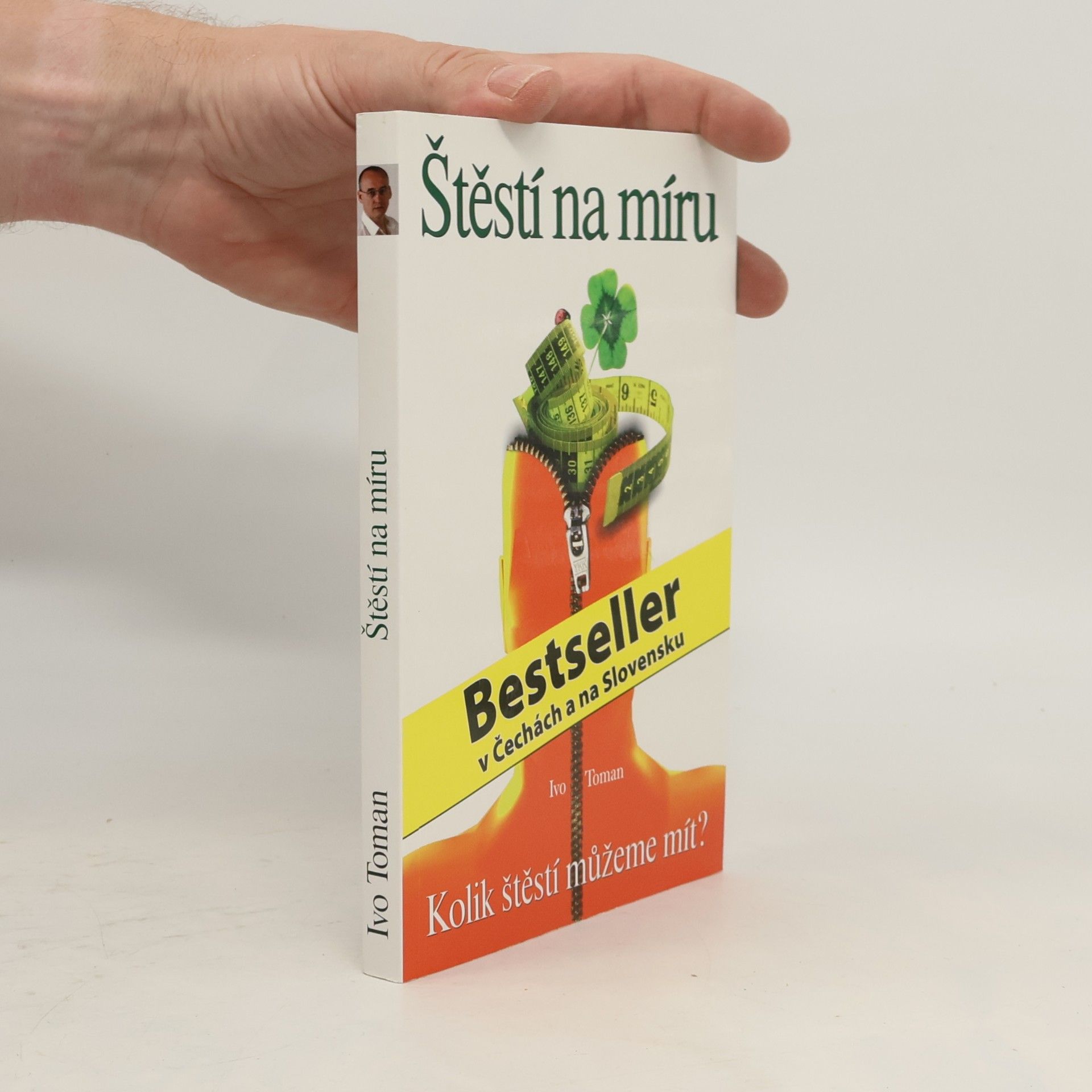 Ivo Toman Štěstí na míru. Kolik štěstí můžeme mít?