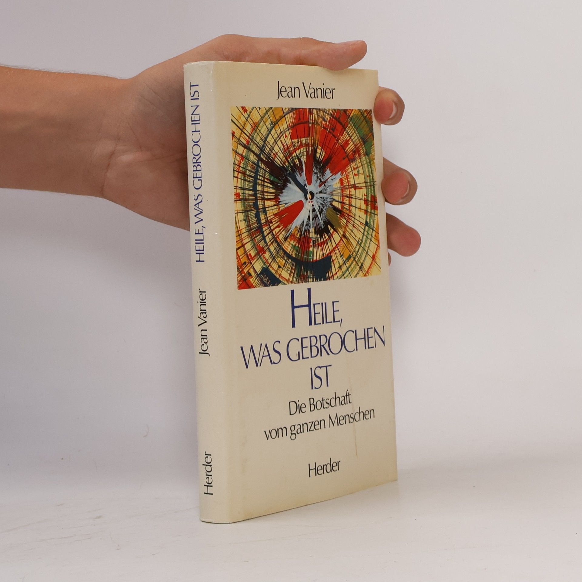 Jean Vanier Heile, was gebrochen ist