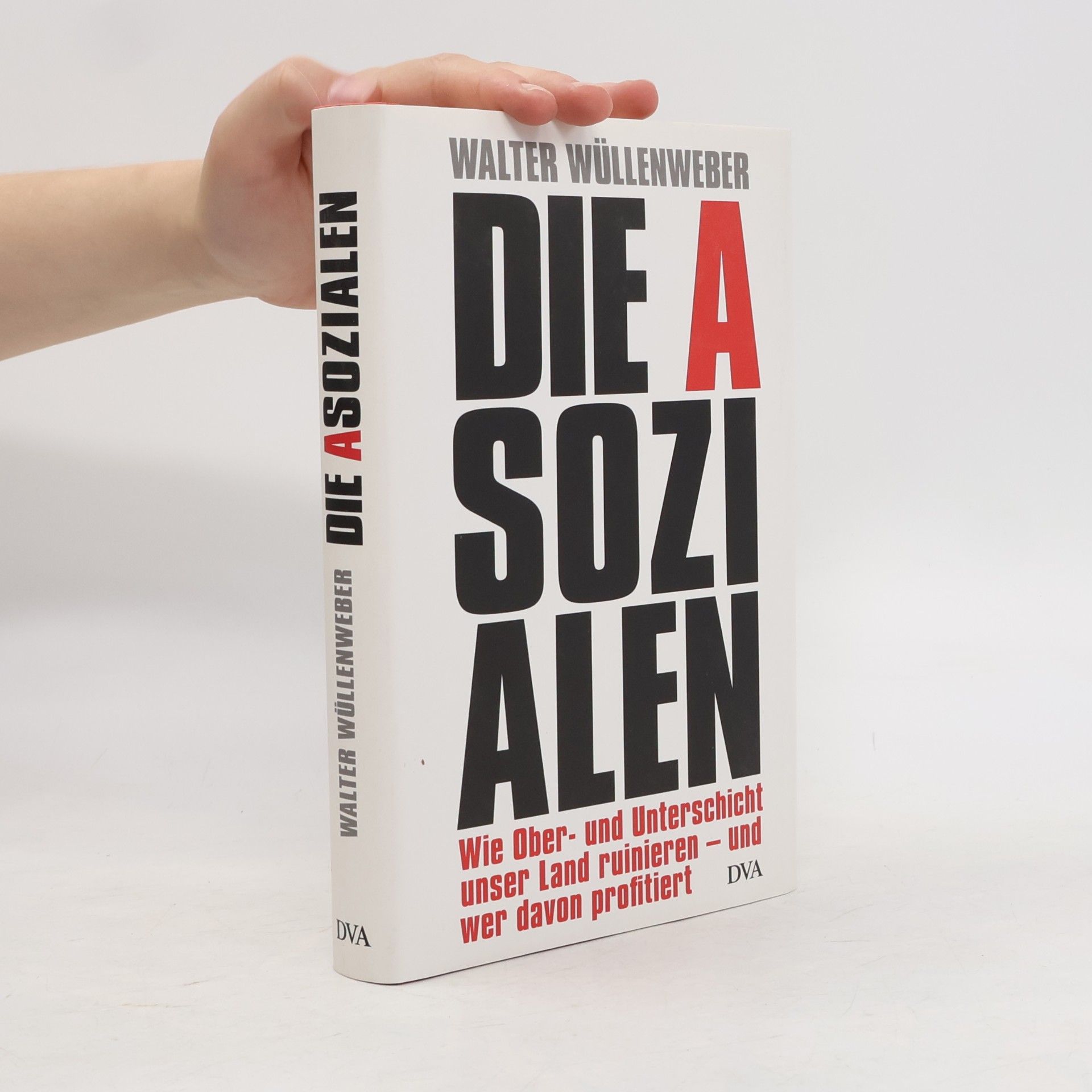 Walter Wüllenweber Die Asozialen