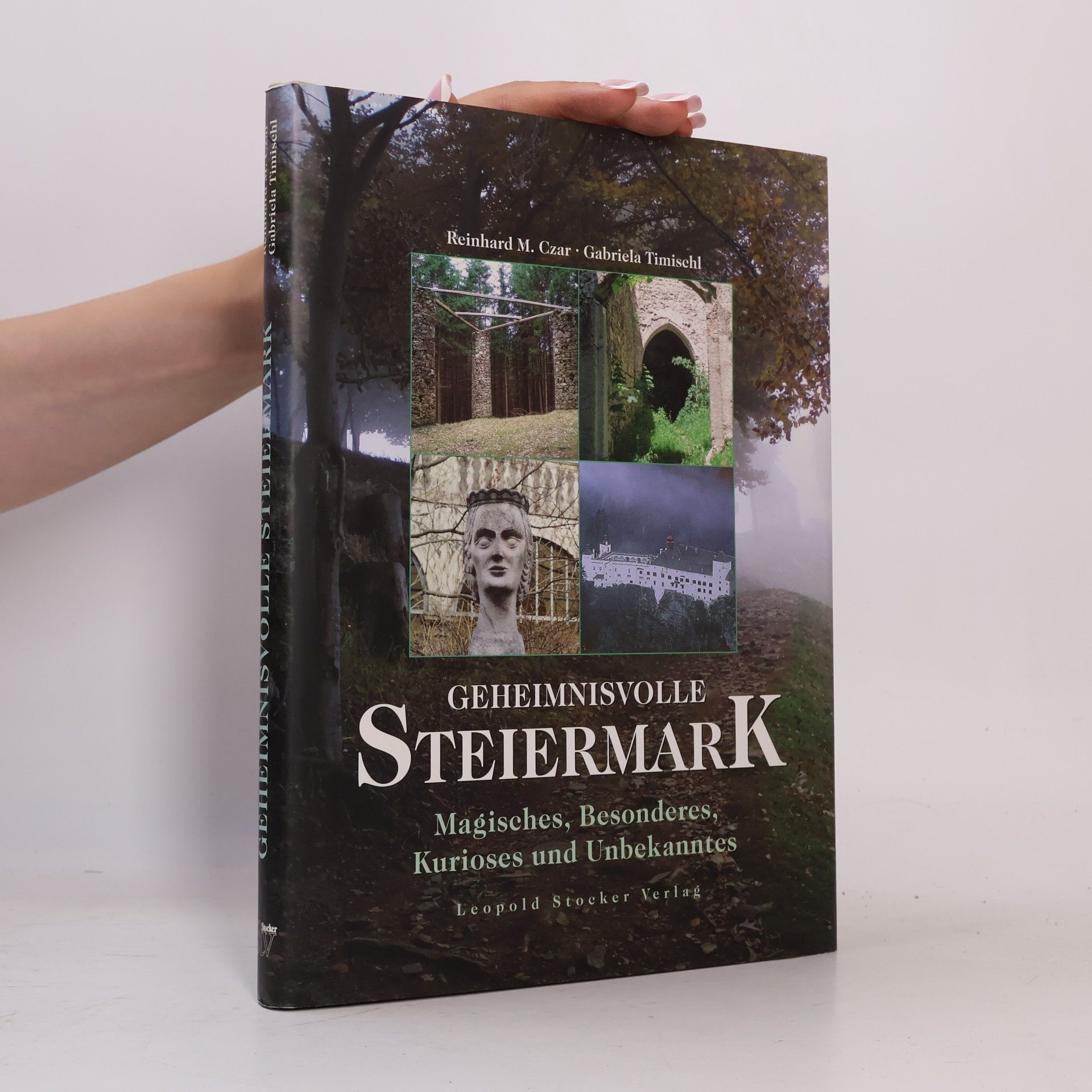 Reinhard M. Czar Geheimnisvolle Steiermark