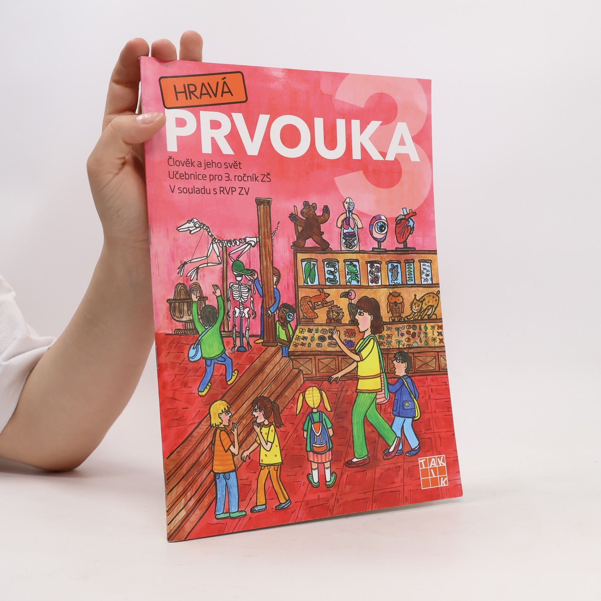 Kolektív autorov Hravá prvouka 3 : člověk a jeho svět : pro 3. ročník ZŠ