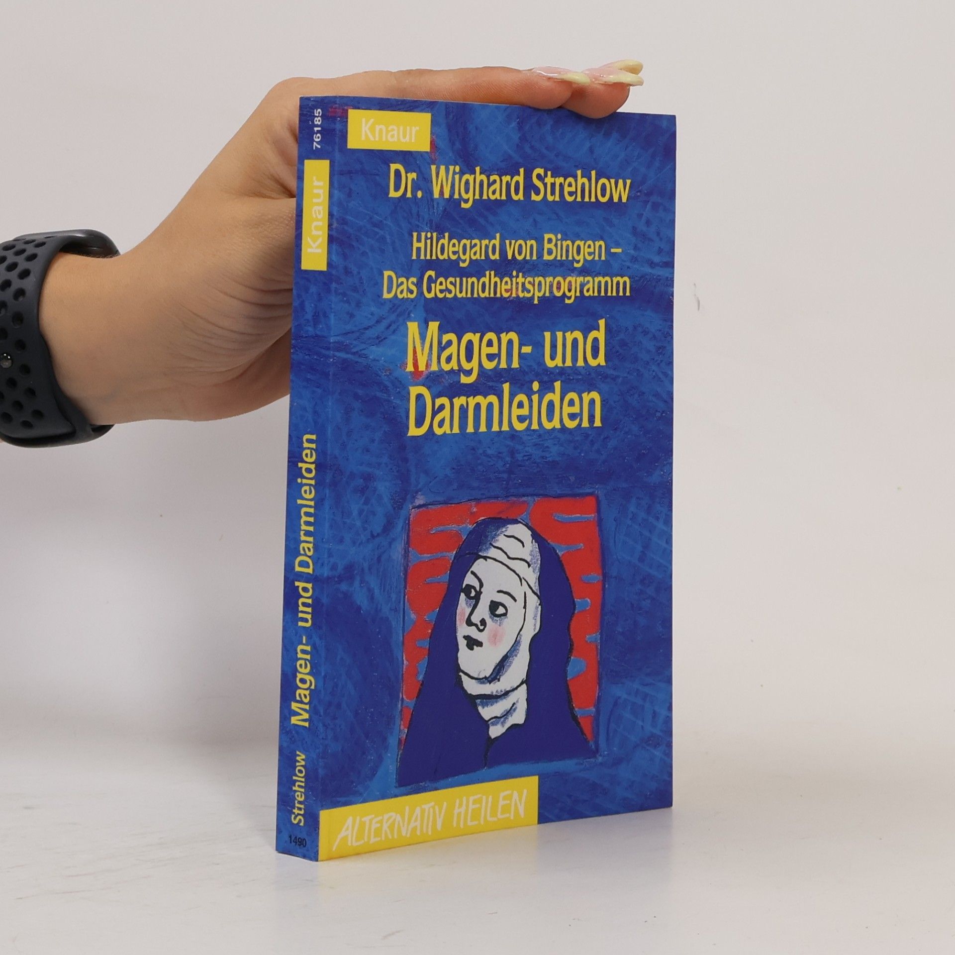 Wighard Strehlow Hildegard von Bingen - das Gesundheitsprogramm