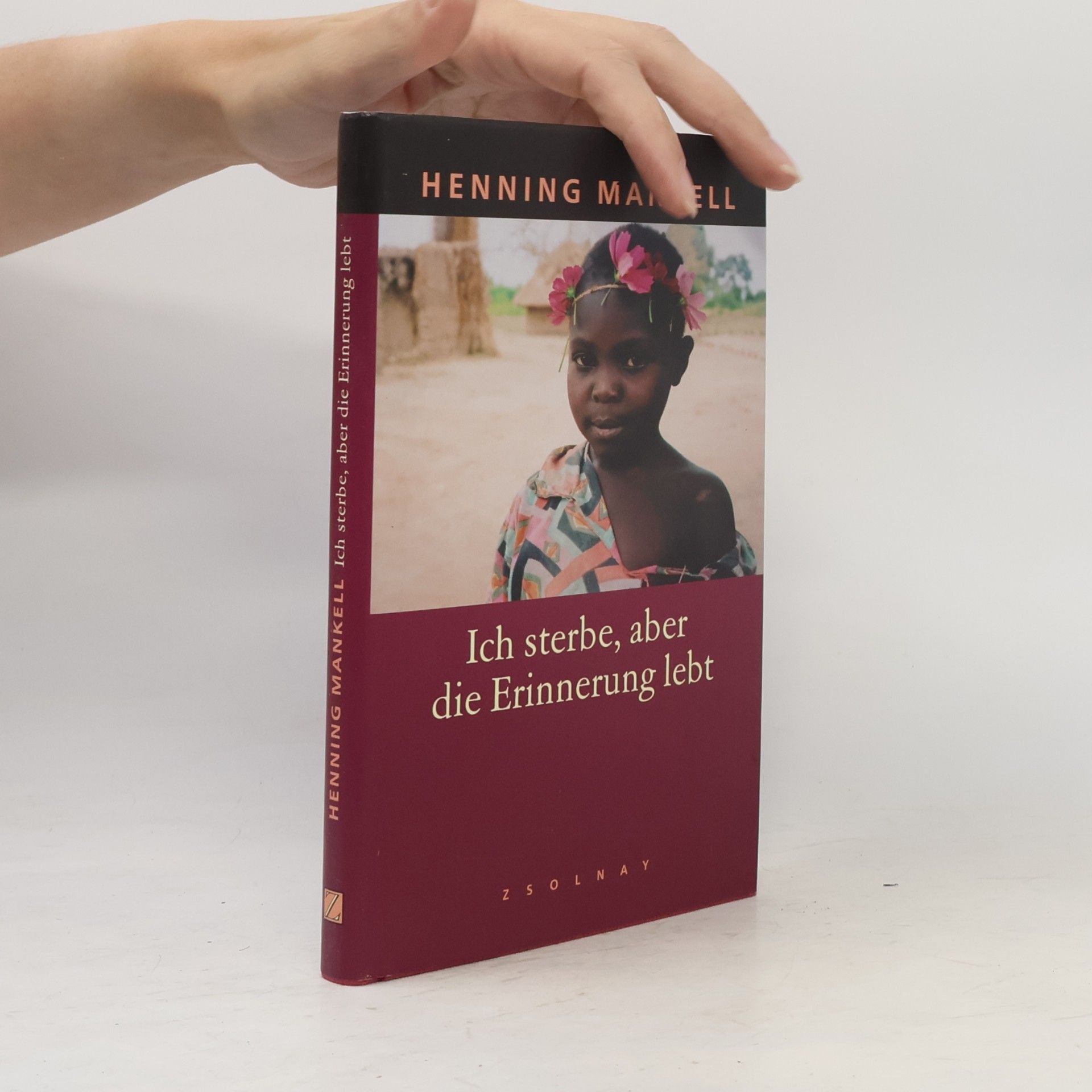 Henning Mankell Ich sterbe, aber die Erinnerung lebt