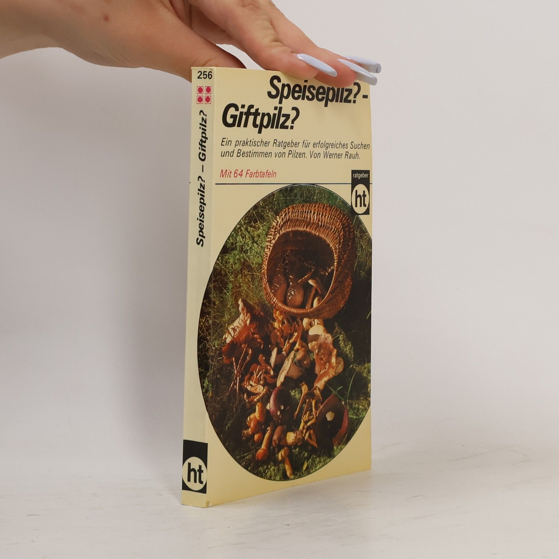 Werner Rauh Speisepilz, Giftpilz?