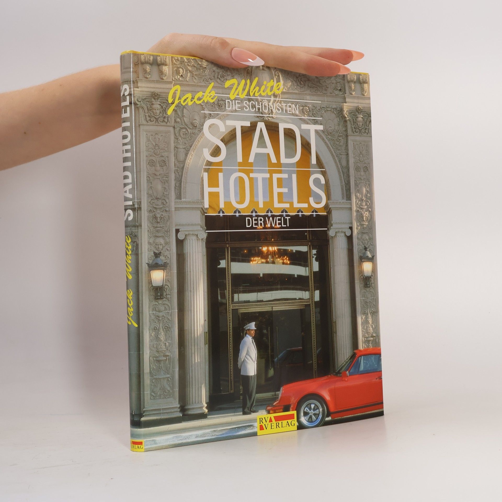 Jack White Die schönsten Stadt-Hotels der Welt