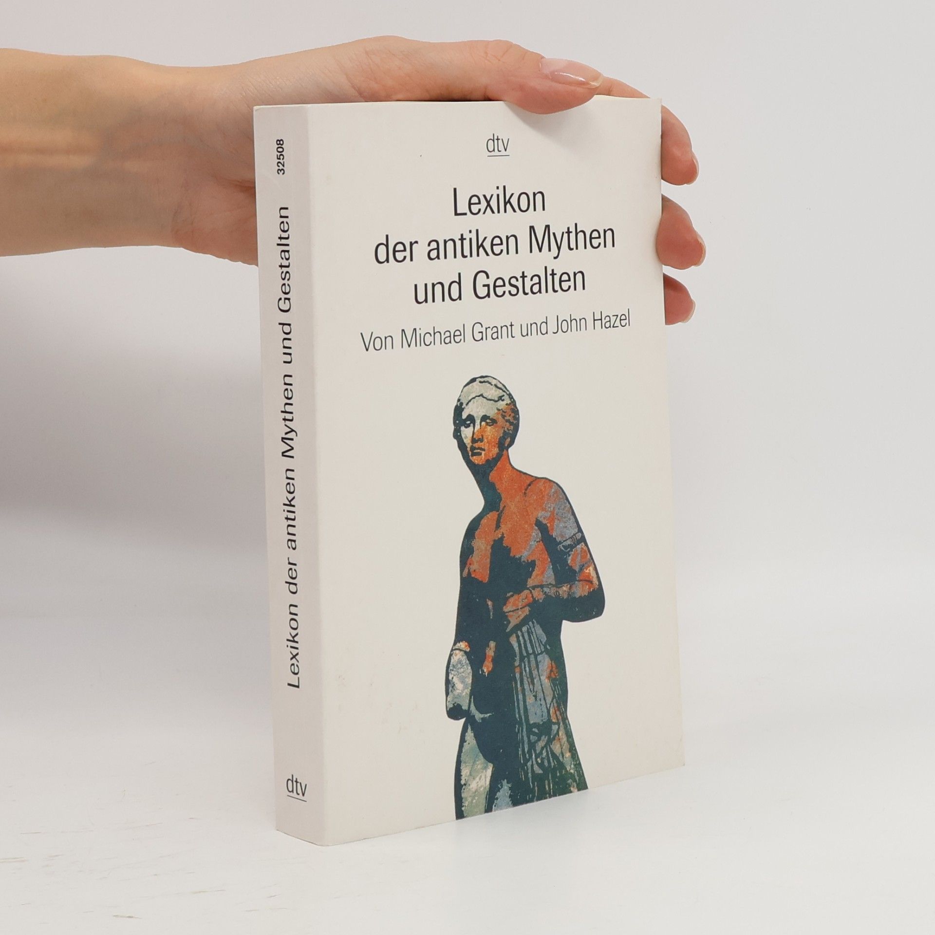 Michael Grant Lexikon der antiken Mythen und Gestalten