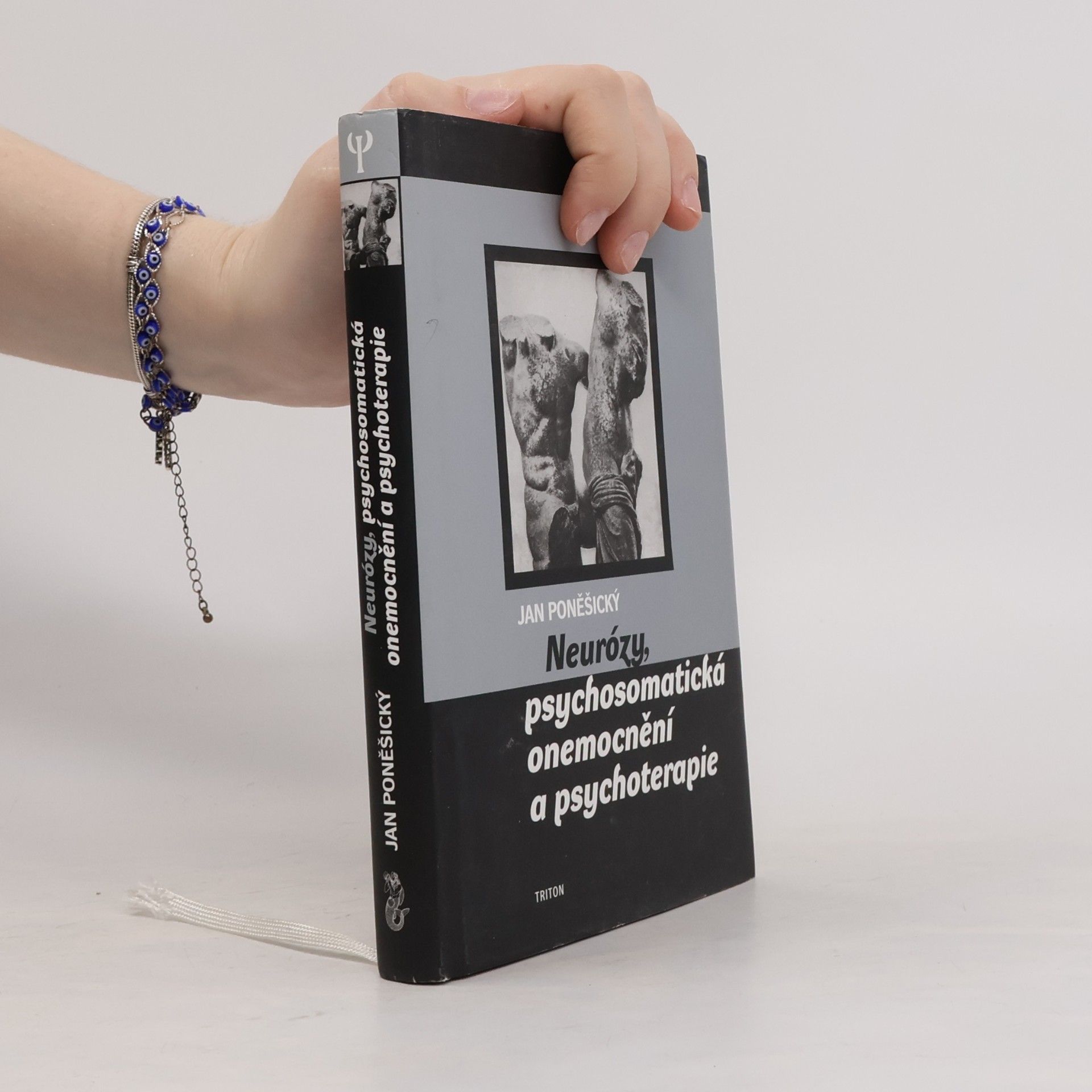 Jan Poněšický Neurózy, psychosomatická onemocnění a psychoterapie