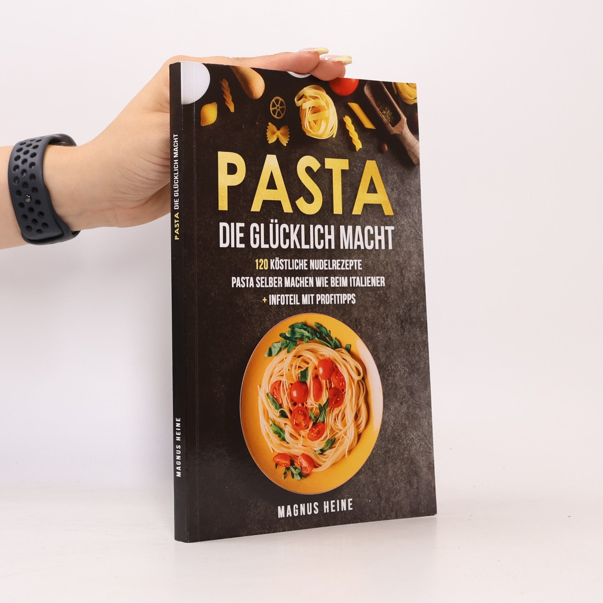 Magnus Heine Pasta die glücklich macht