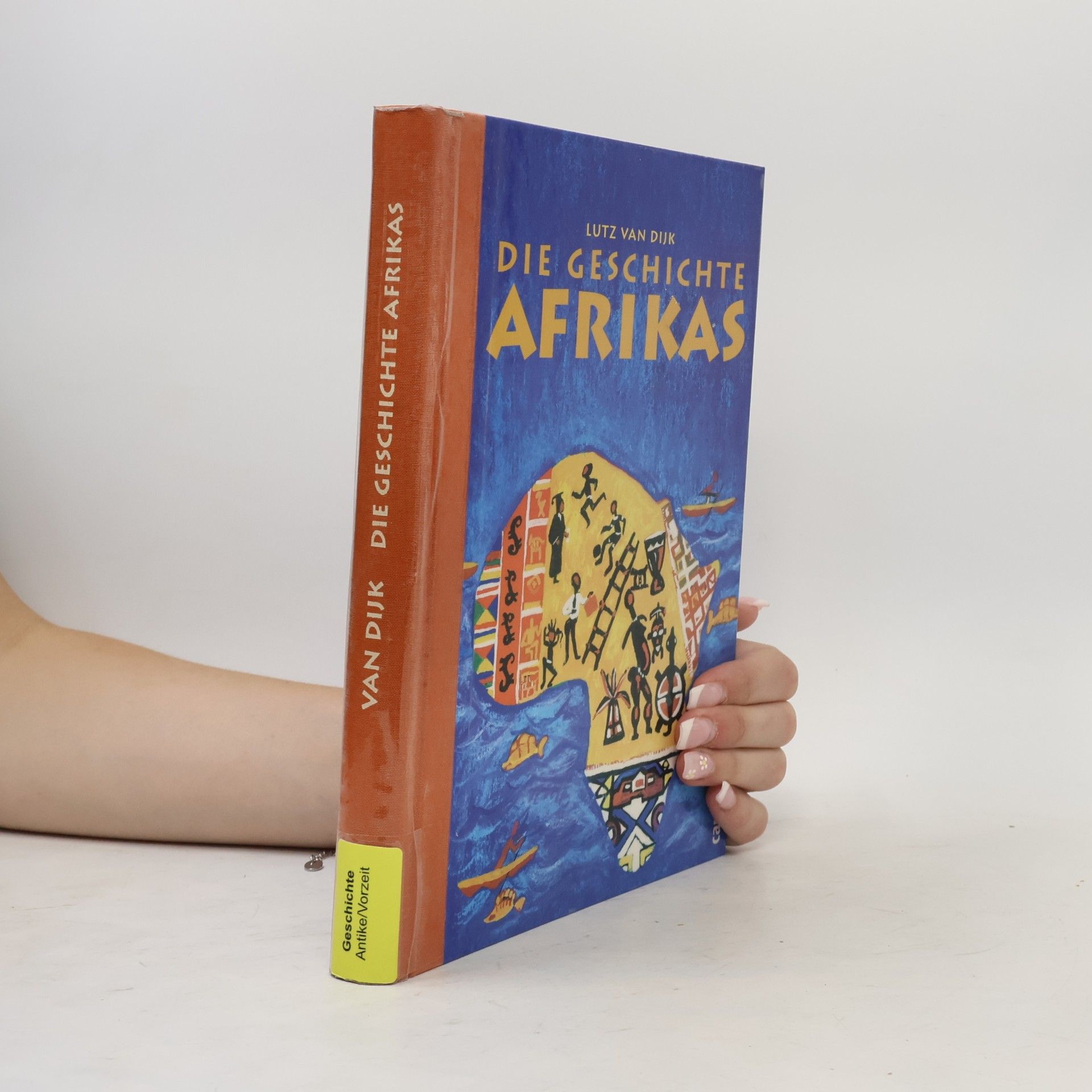 Lutz van Dijk Die Geschichte Afrikas