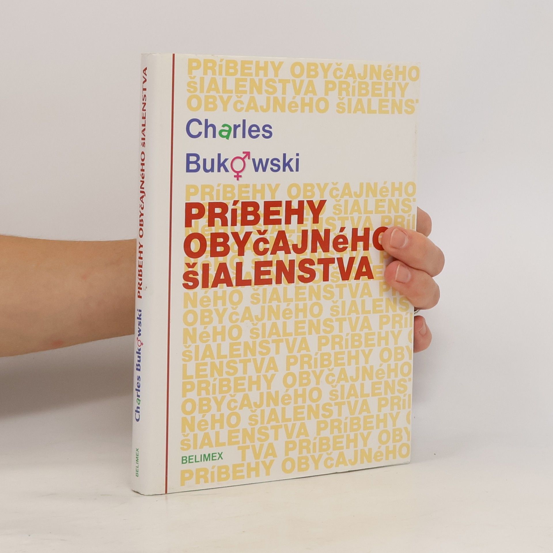 Charles Bukowski Príbehy obyčajneho šialenstva
