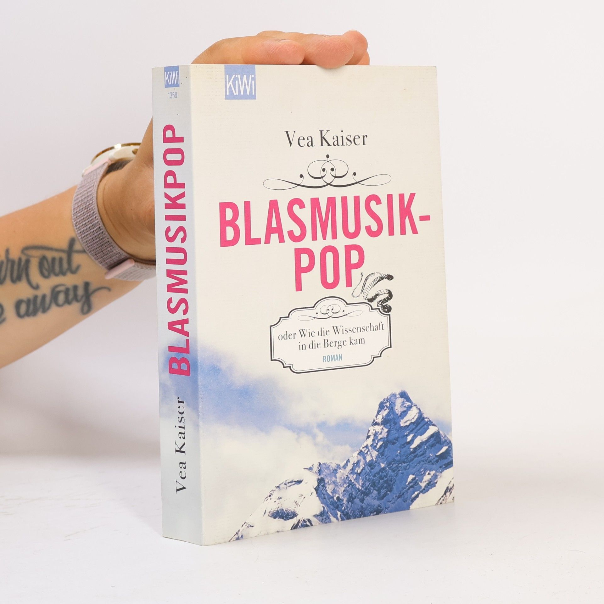Vea Kaiser Blasmusikpop oder Wie die Wissenschaft in die Berge kam