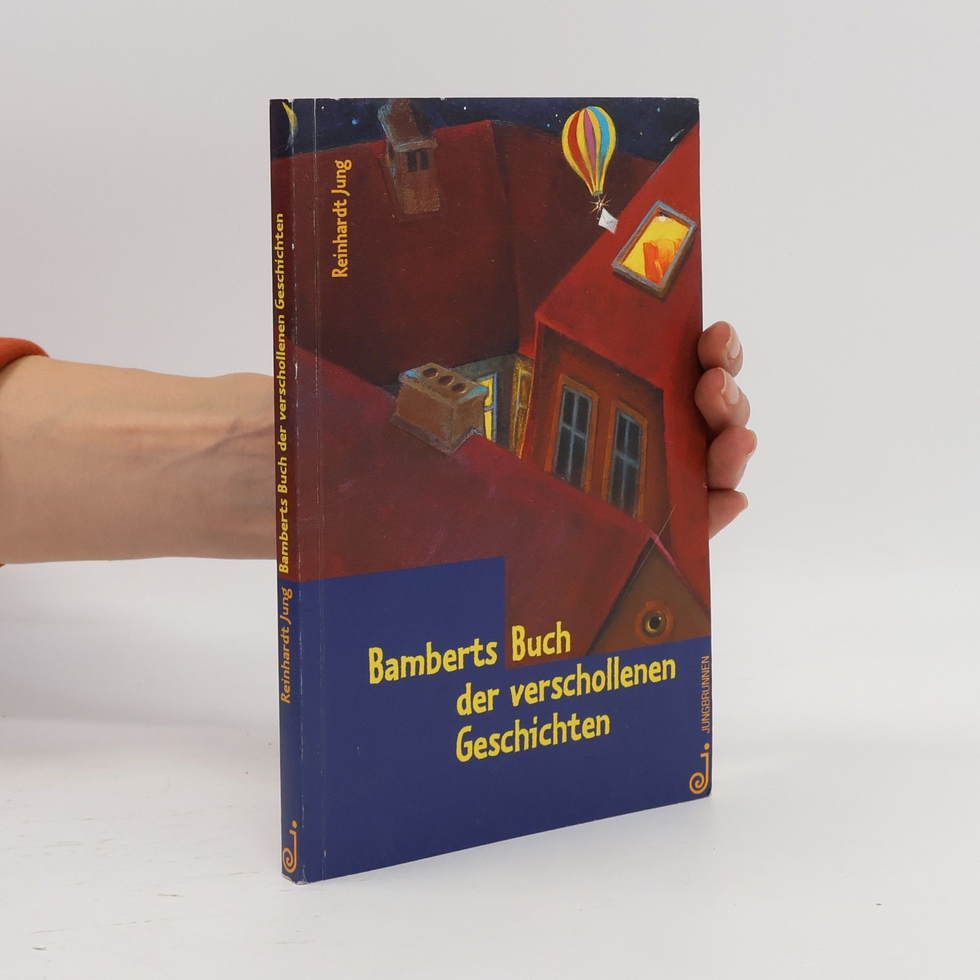 Reinhard Jung Bamberts Buch der verschollenen Geschichten