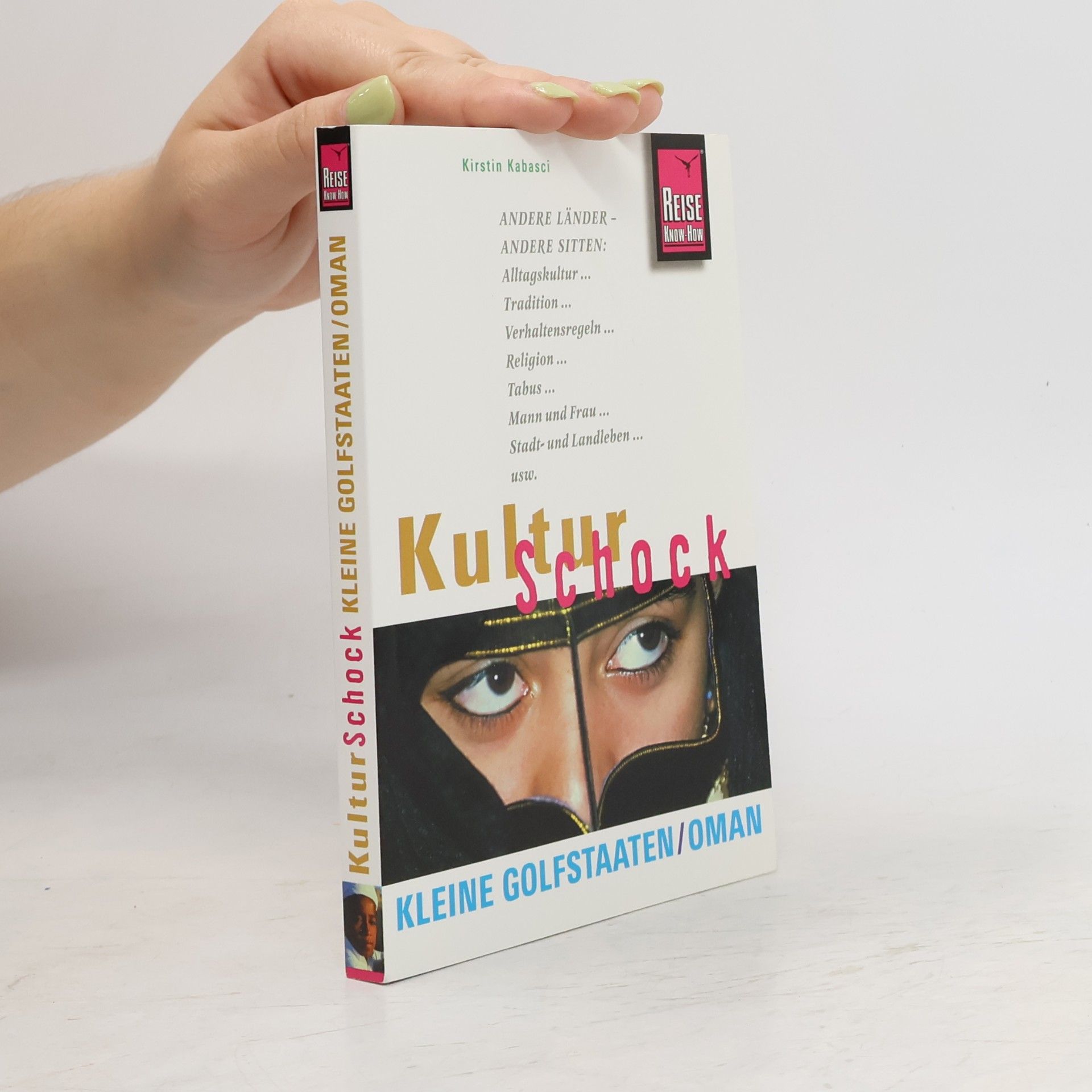 Kirstin Kabasci Kulturschock Golfemirate und Oman