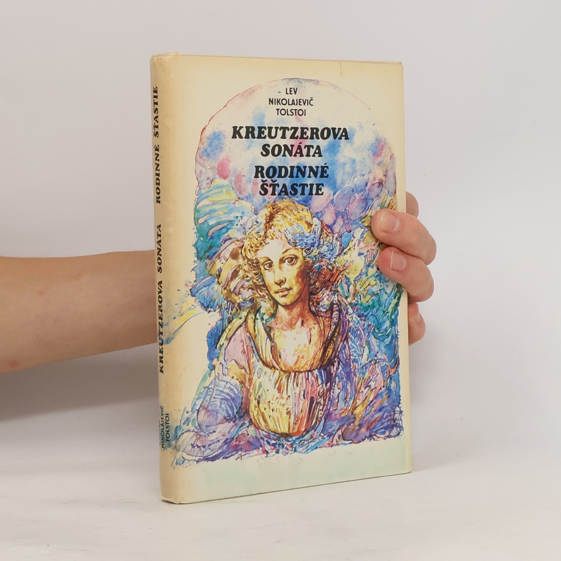 Lev Nikolajevič Tolstoj Kreutzerova sonáta. Rodinné šťastie