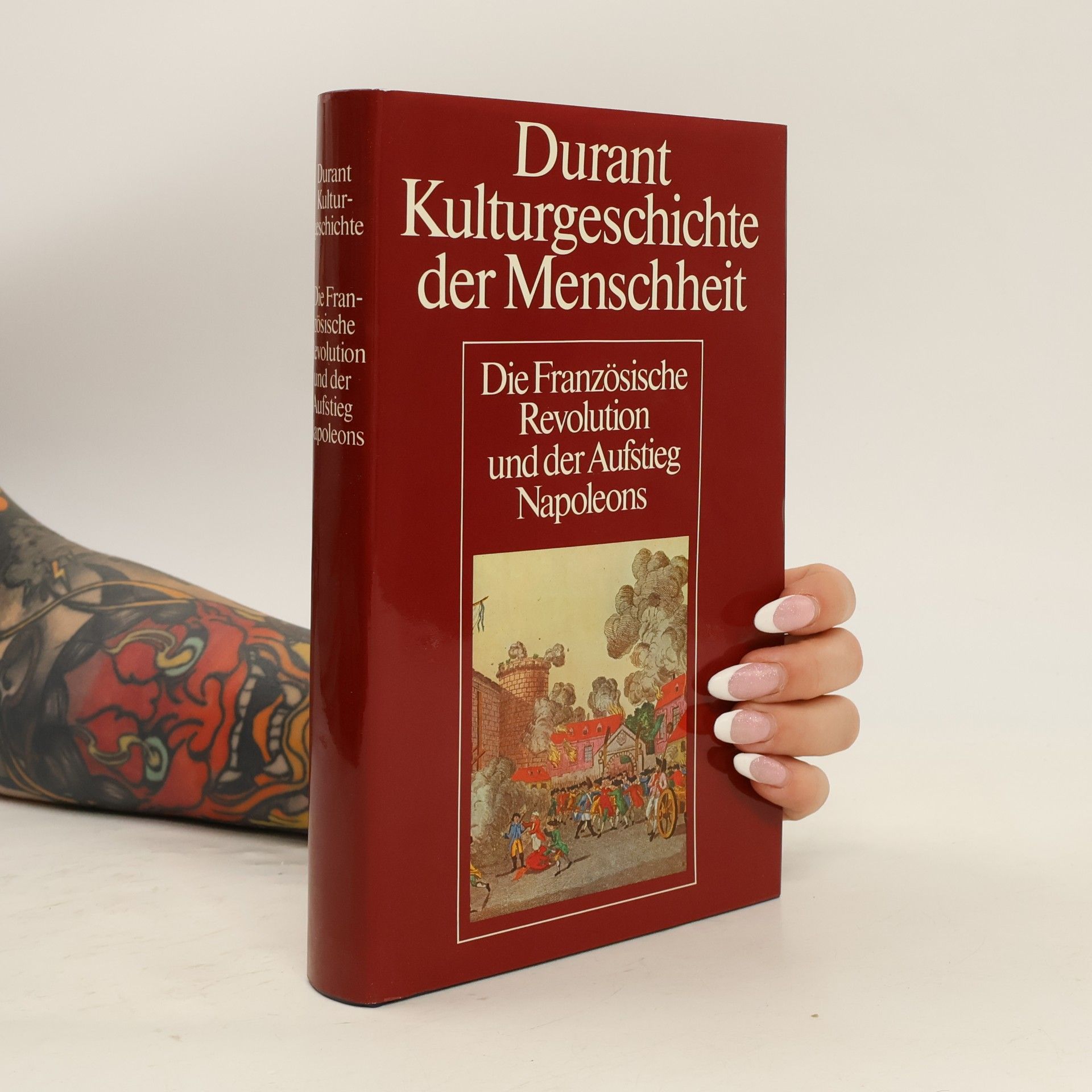 Will Durant Kulturgeschichte der Menschheit. Die Französische Revolution und der Aufstieg Napoleons