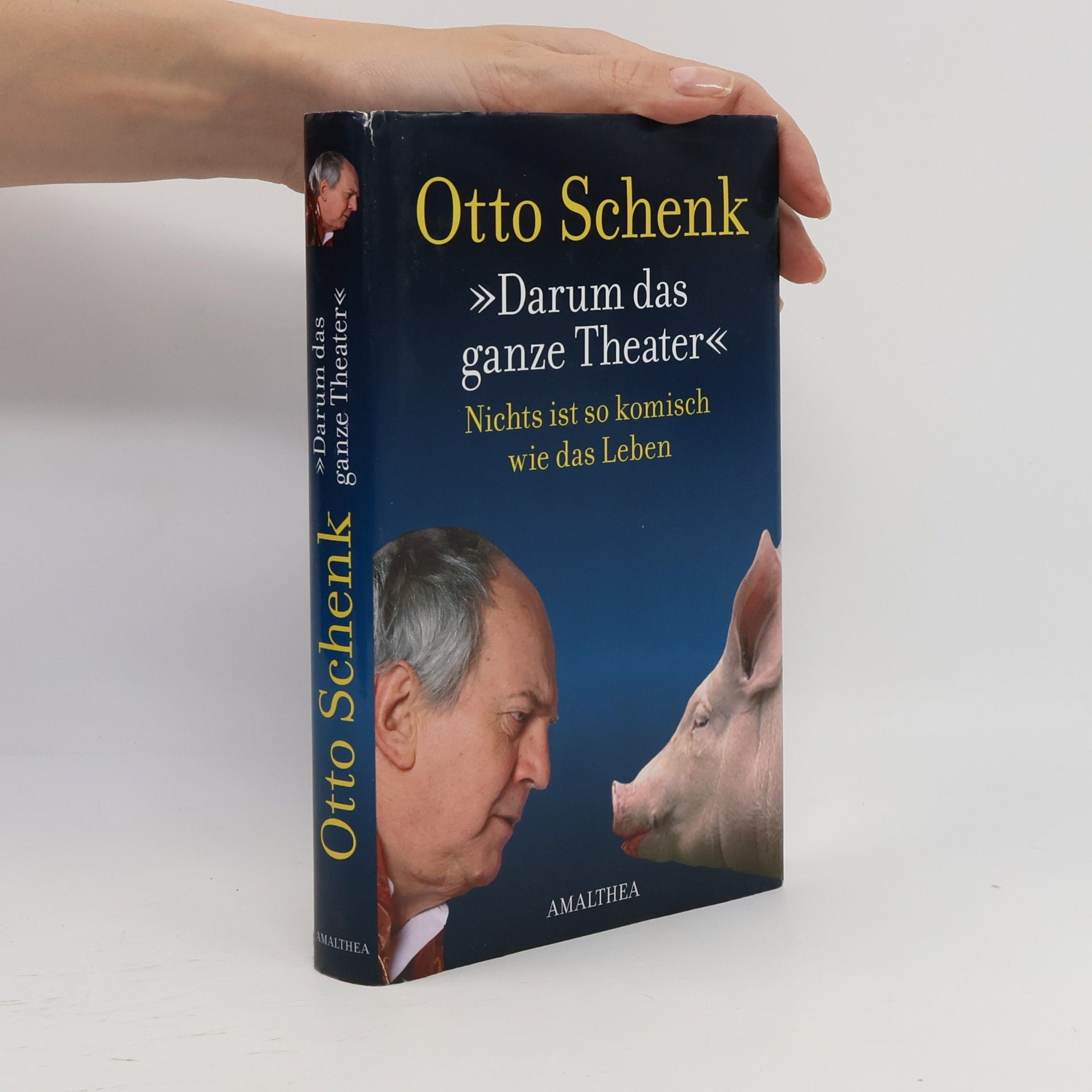 Otto Schenk Darum das ganze Theater