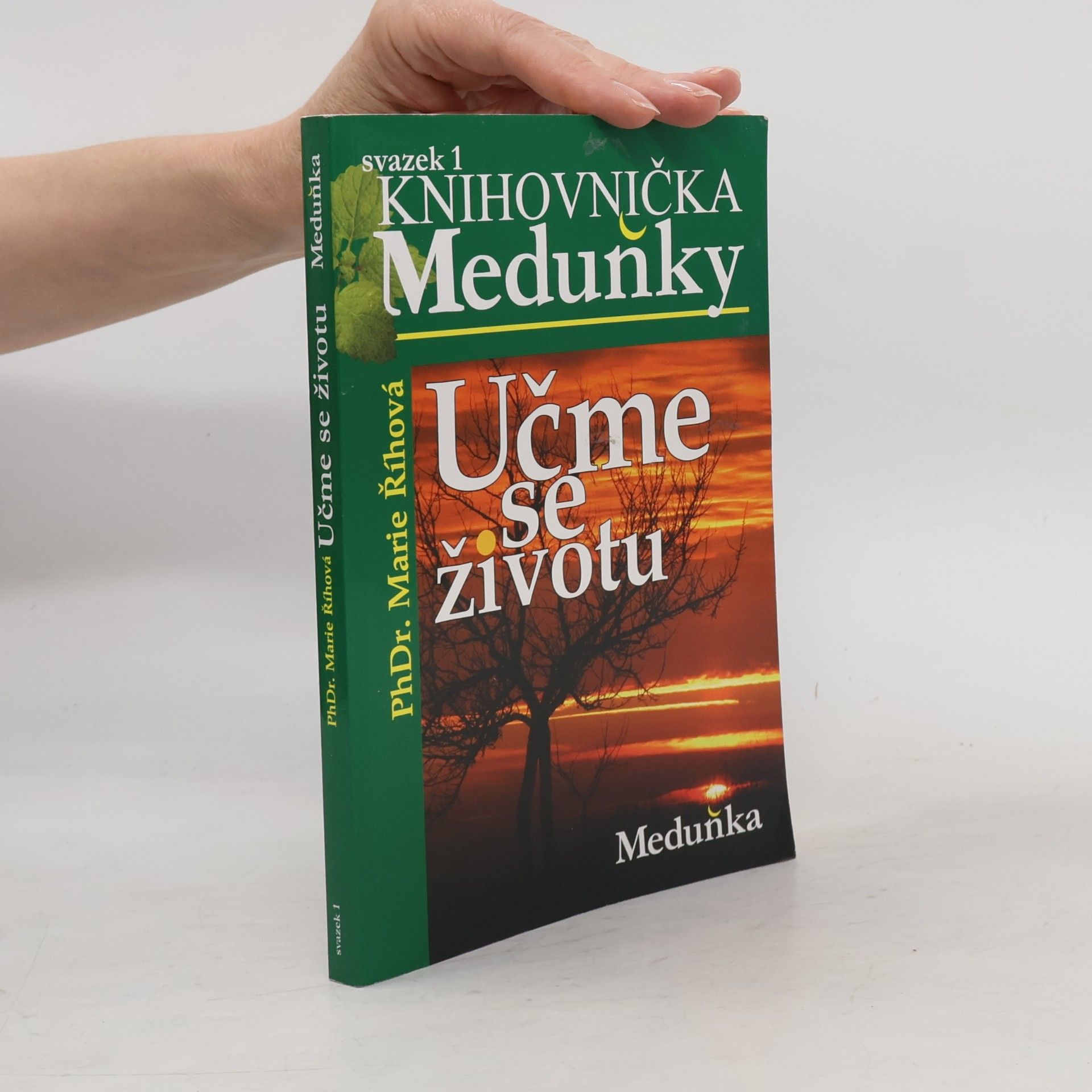 Doutlíková Říhová Marie Učme se životu. Přejdi svůj oheň